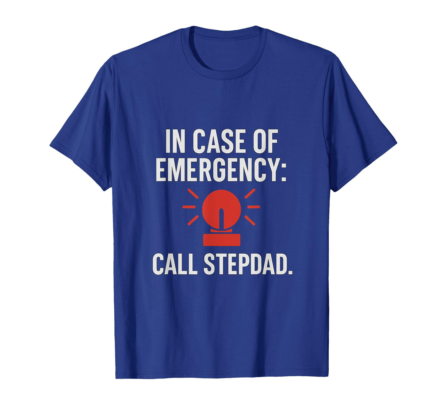In Case of Emergency: Call Stepdad Alarm Bell Design T-Shirt