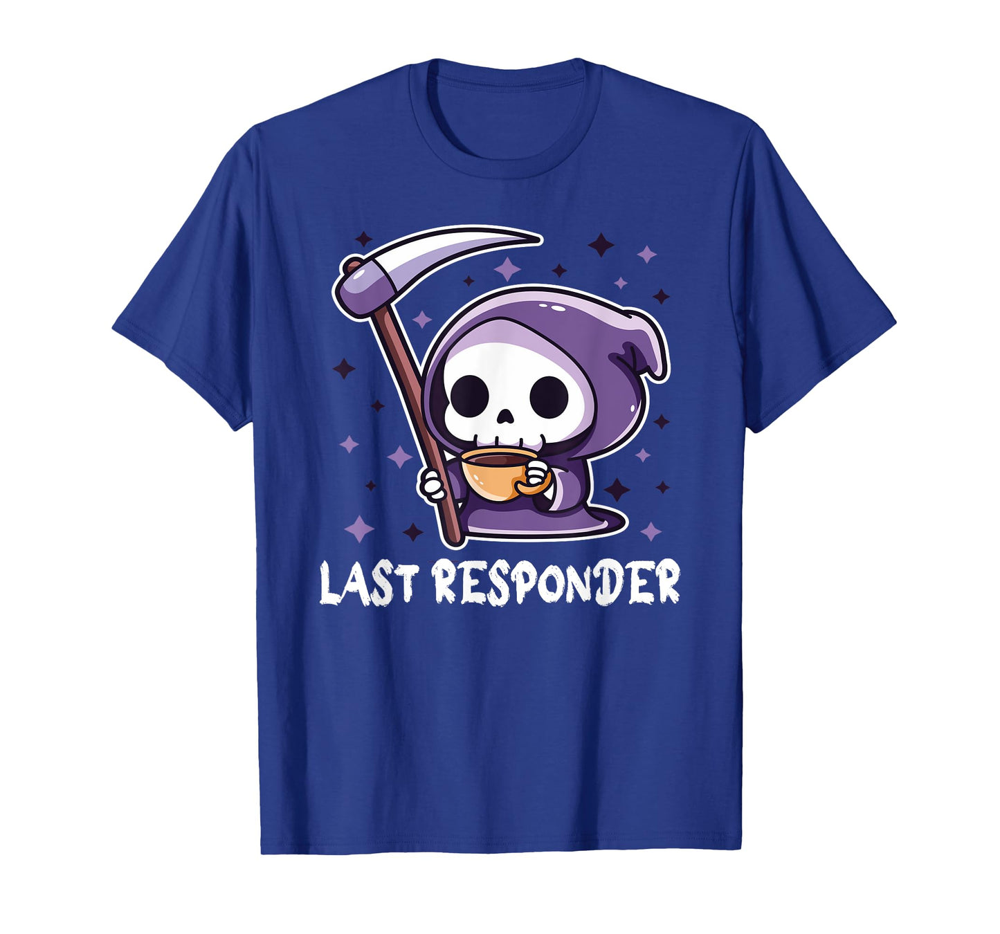 Last Responder Funny Mortician Grim Reaper Goth Meme T-Shirt