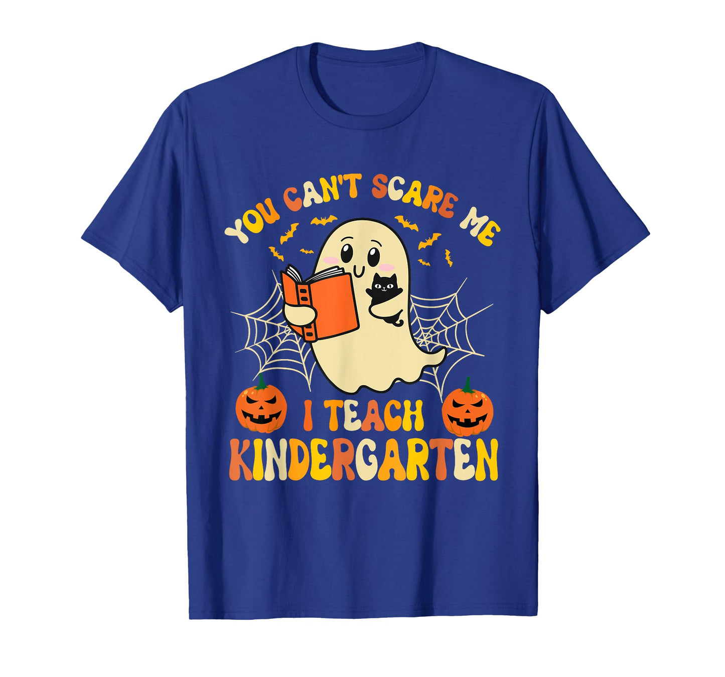 You Can't Scare Me I Teach Kindergarten Halloween Teacher T-Shirt