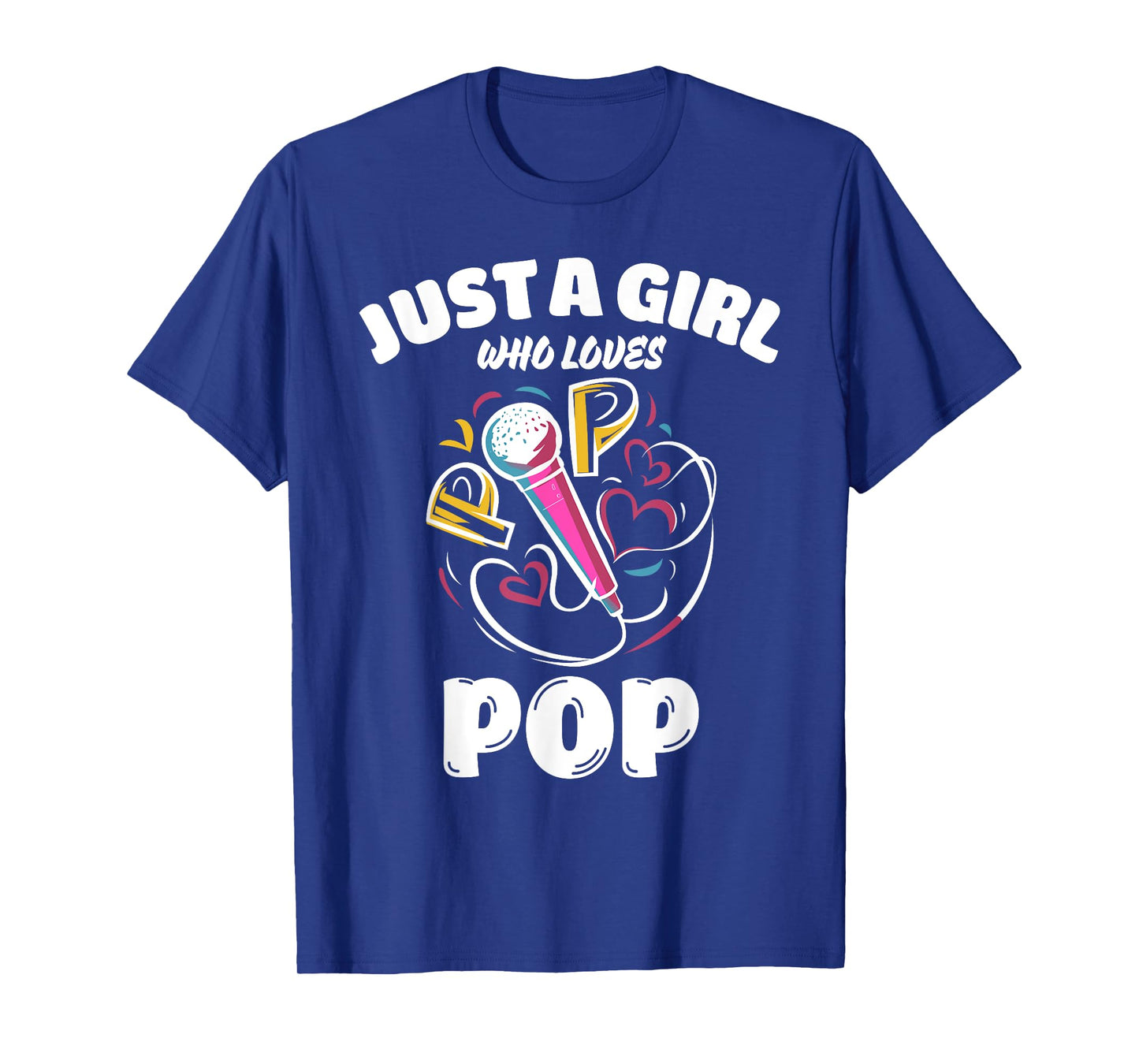 Just A Girl Who Loves Pop, Music Lover T-Shirt
