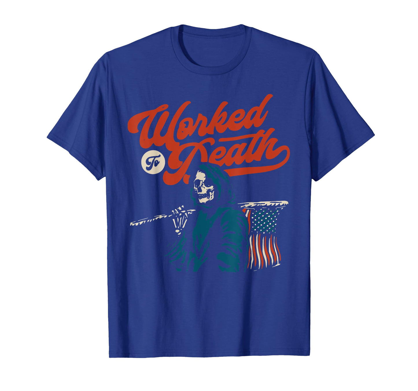 Worked To Death T-Shirt