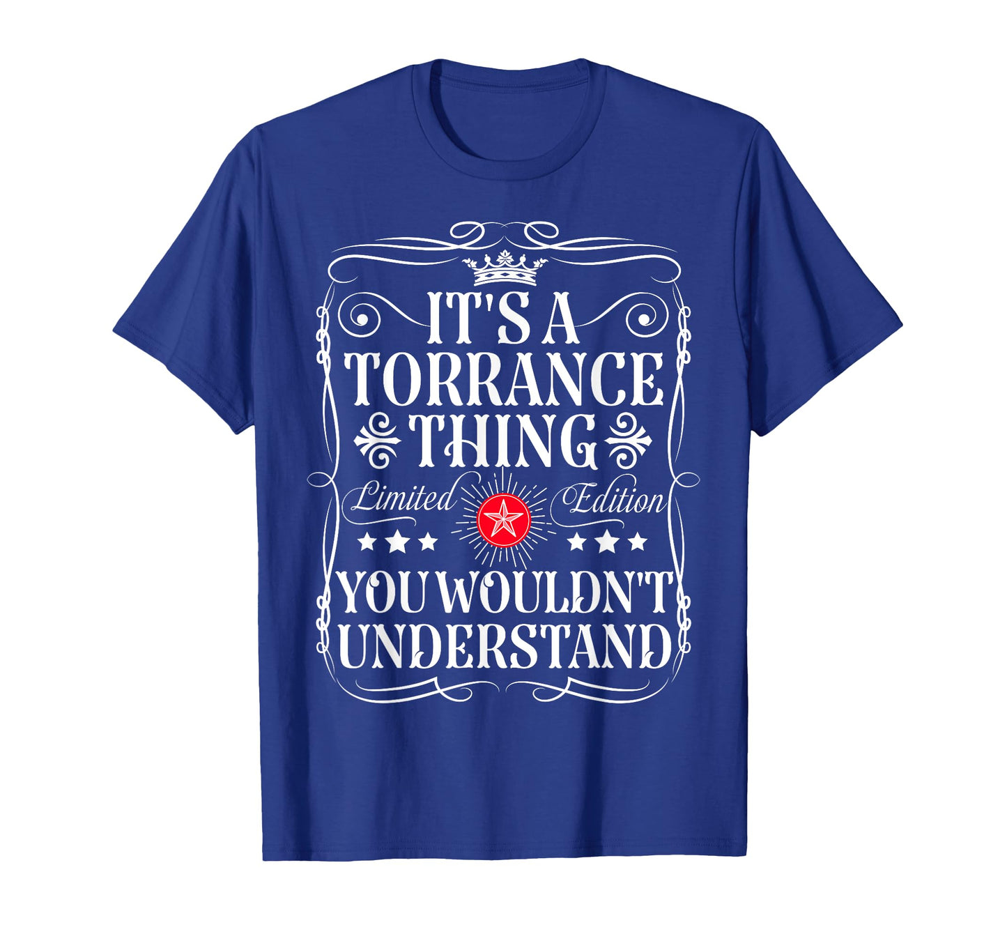 Torrance Name Its A Torrance Thing You Wouldn't Understand T-Shirt
