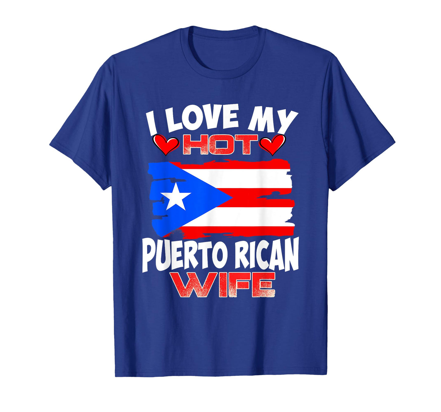 Puerto Rico I Love My Hot Puerto Rican Wife T-Shirt