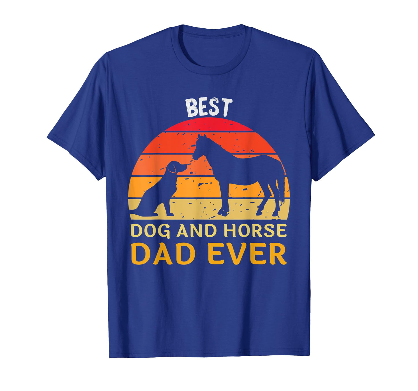 Mens Best Dog And Horse Dad Ever Funny Papa Daddy Father's Day T-Shirt