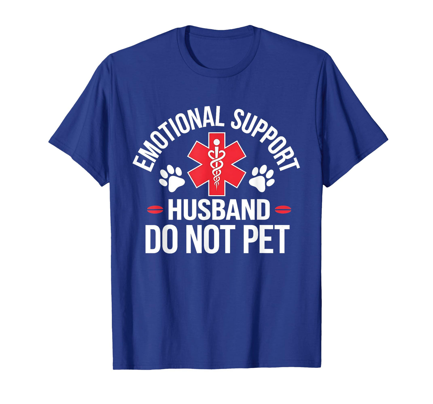 Emotional Support Husband - Funny Do Not Pet T-Shirt
