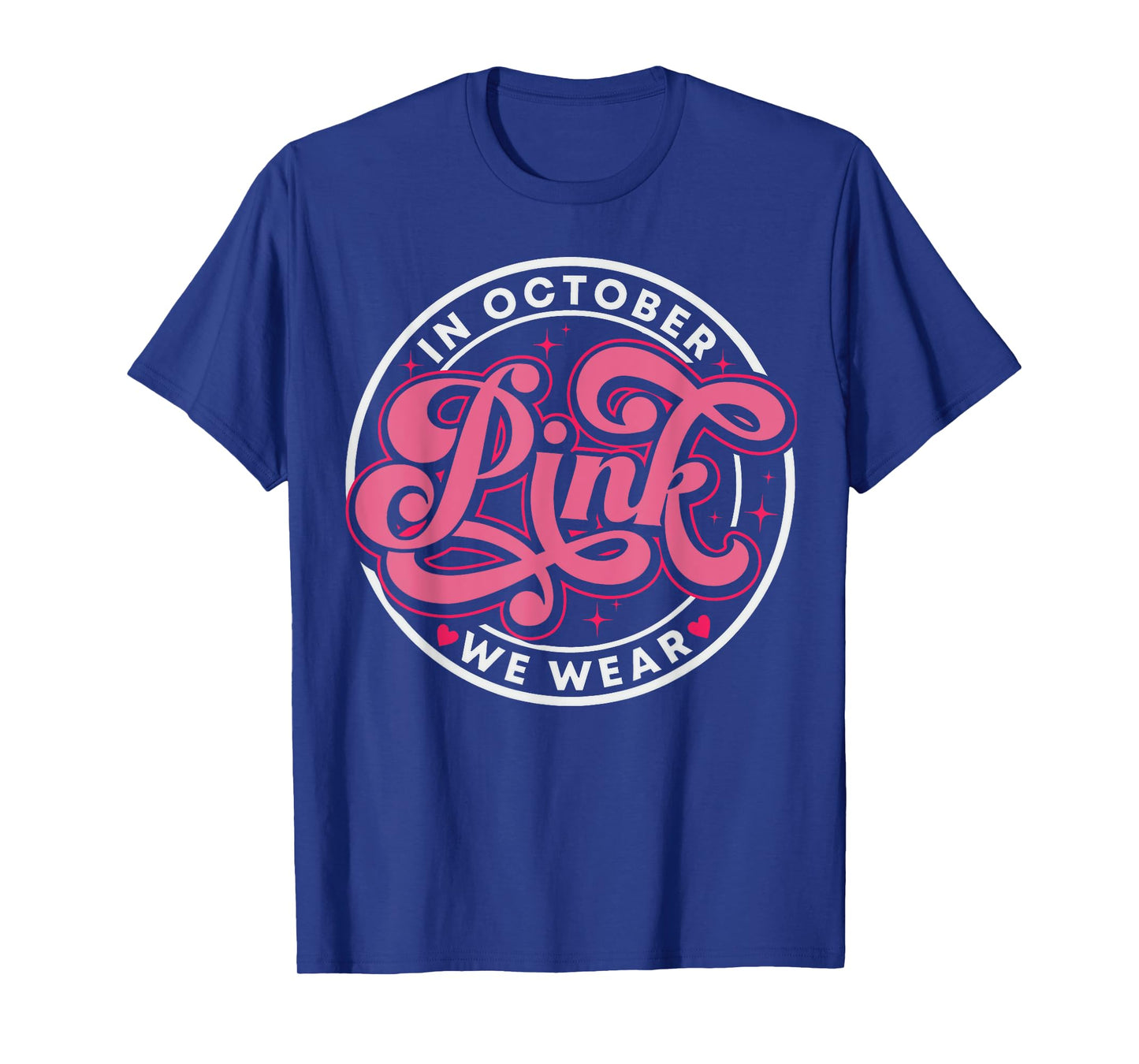 in October We Wear Pink Women Halloween Pink T-Shirt