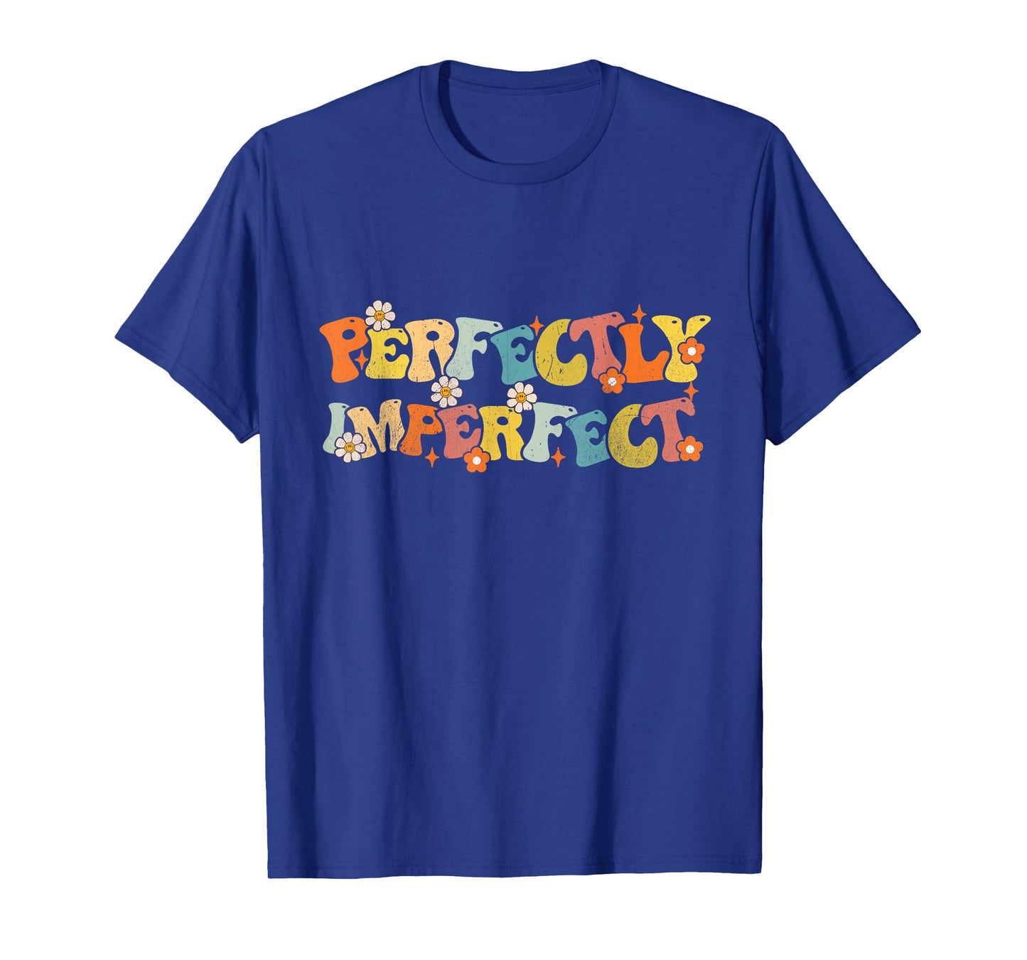 Imperfect Perfectly Groovy Saying Funny Quotes Men Women T-Shirt