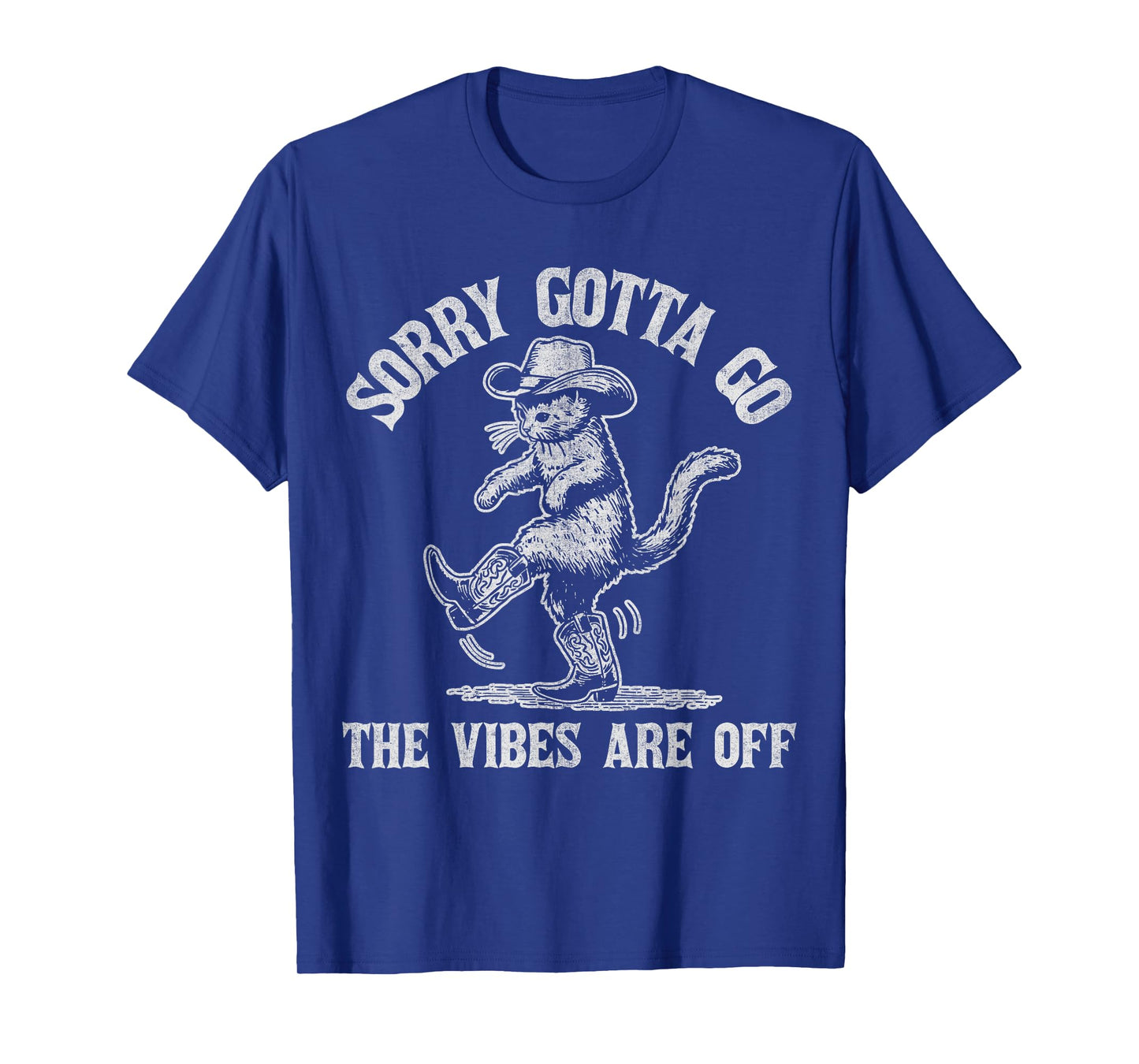 Sorry Gotta Go The Vibes Are Off Funny Cat Men Women T-Shirt