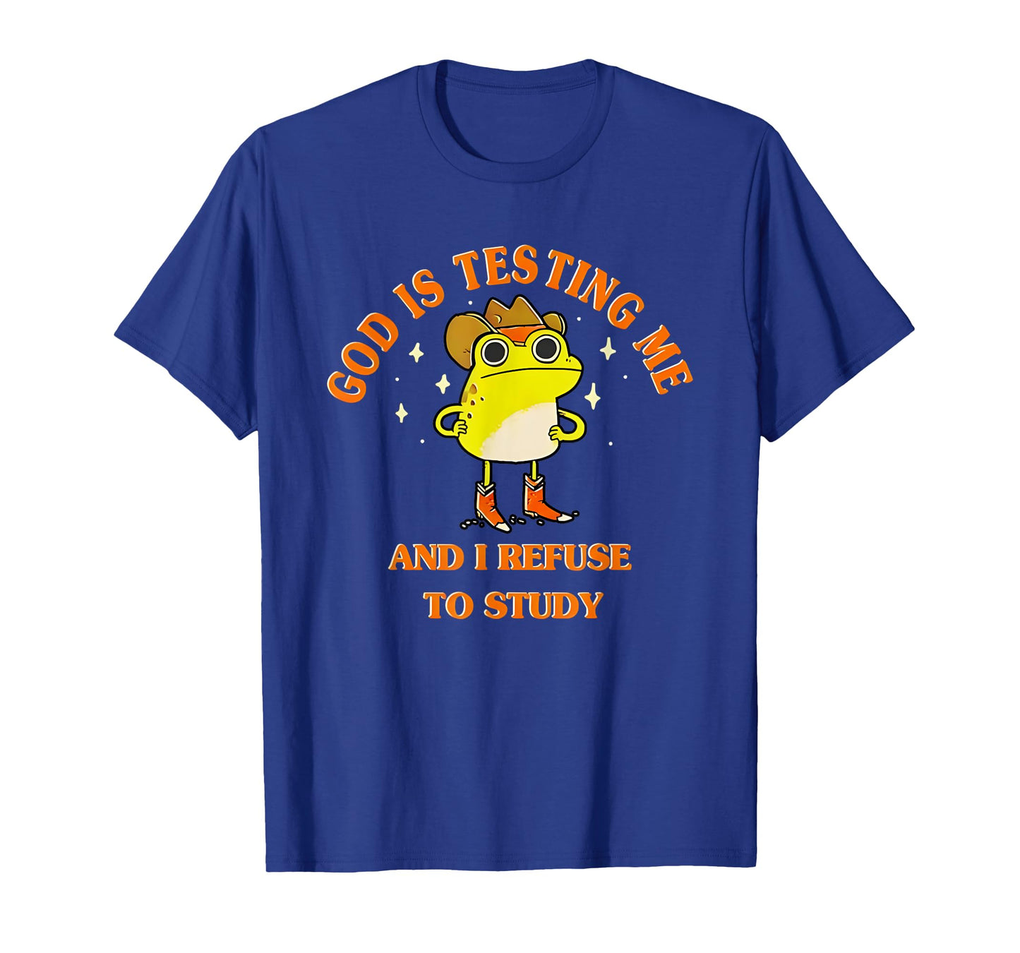 God Is Testing Me And I Refuse To Study Frog T-Shirt