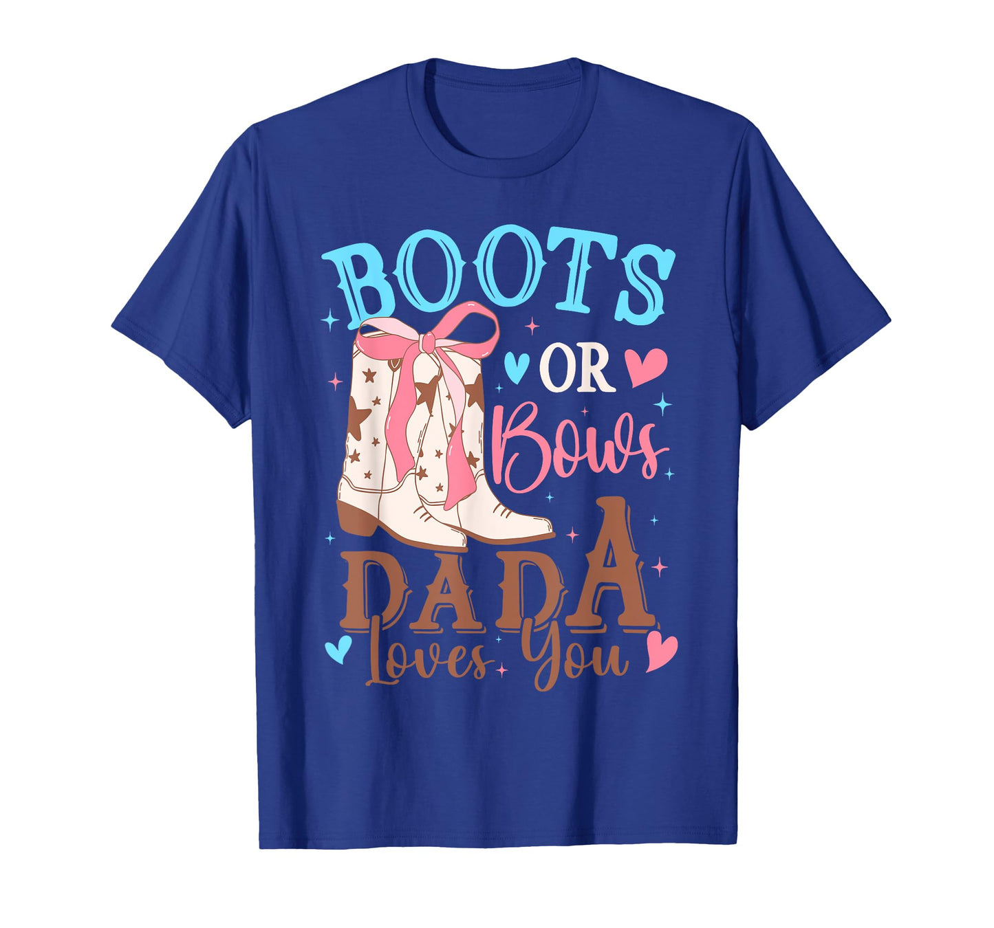 Boots or Bows Gender Reveal Decorations Dada Loves You T-Shirt