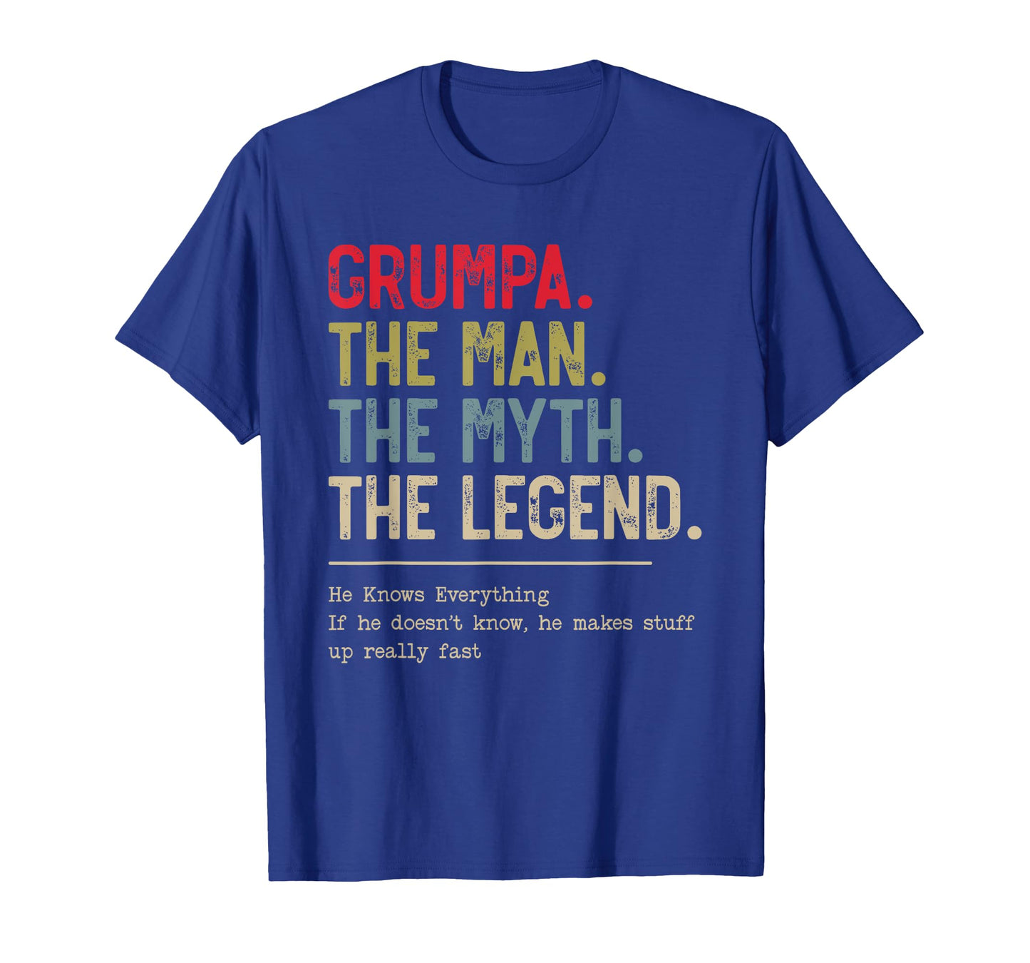 Grumpa The Man The Myth The Legend He Knows Everything T-Shirt