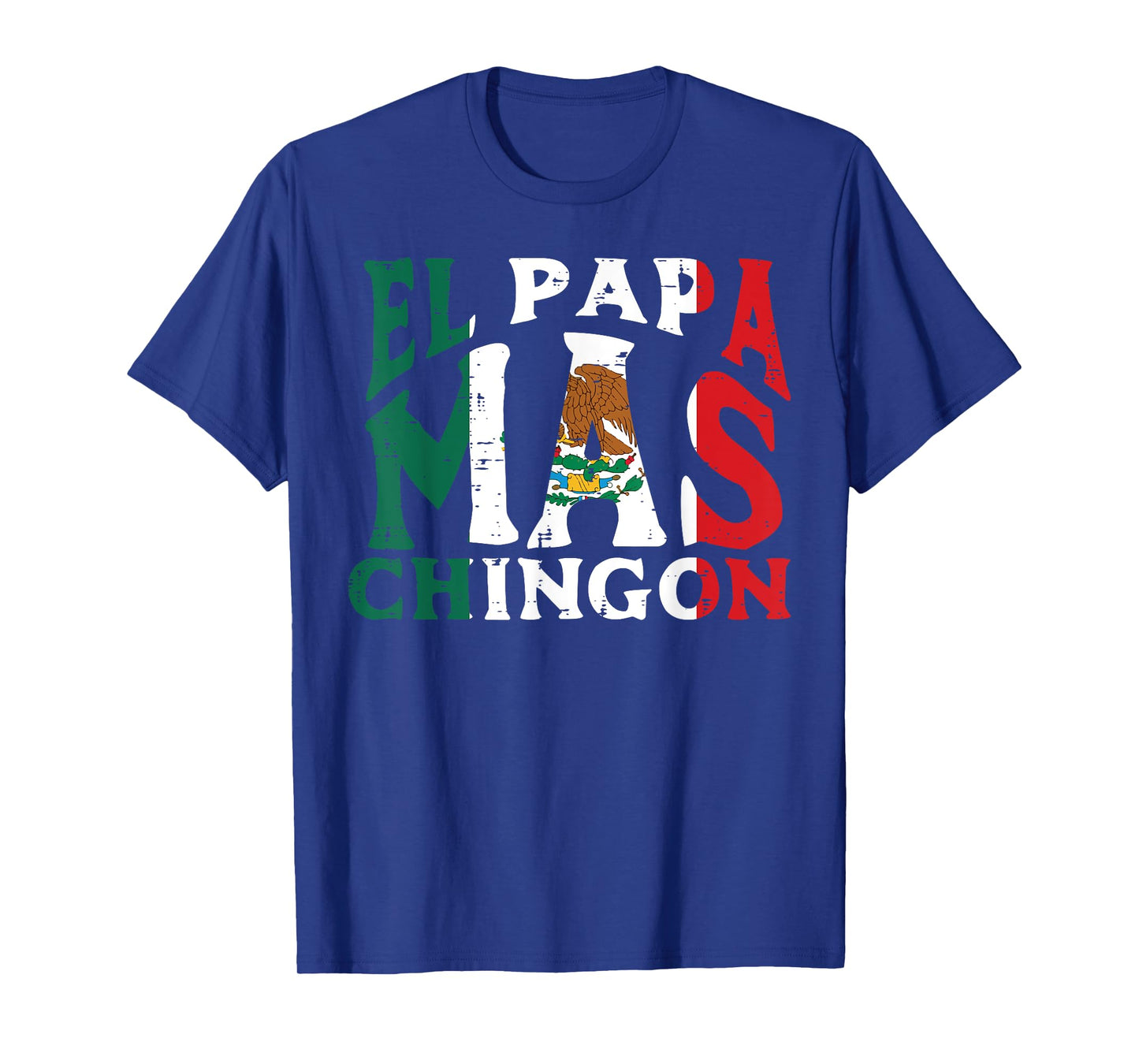 Fathers Day El Papa Mas Chingon Funny Mexican Dad Spanish T-Shirt