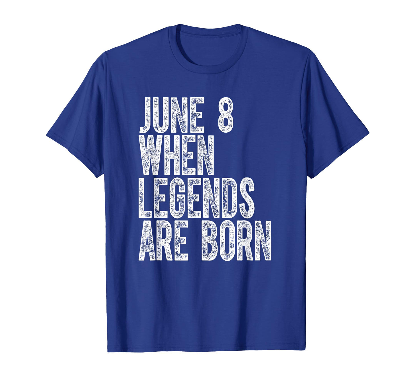 Legends Are Born On June 8th Birthday Vintage 8 T-Shirt