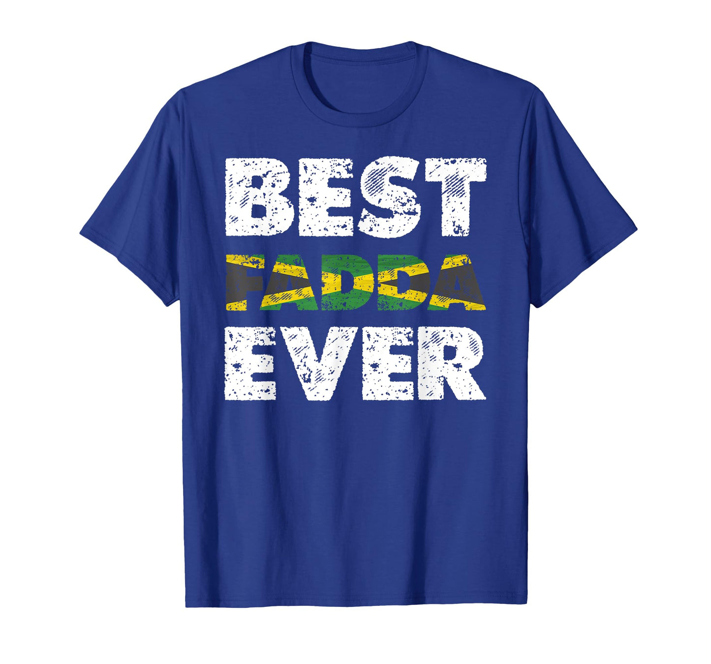 Best Fadda Ever Father's Day Tee Jamaican Dad T-Shirt