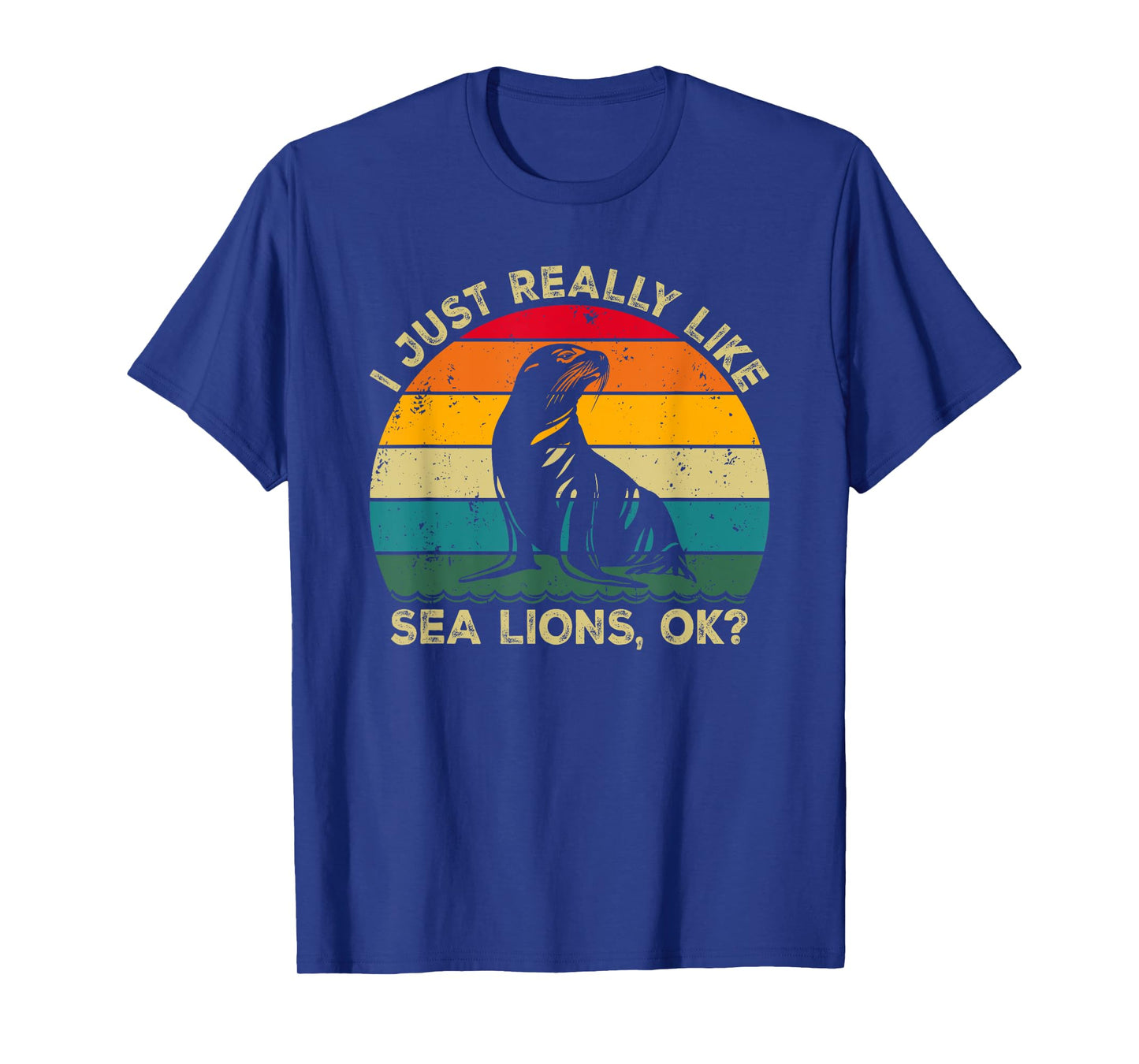 I Just Really Like Sea Lions, OK? Funny Sea Lion Retro T-Shirt