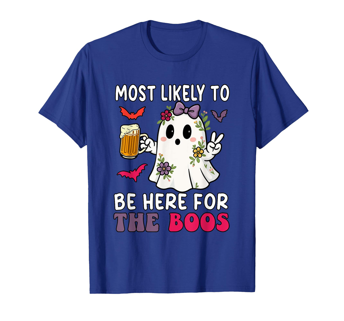Most Likely Here For Boos Halloween Boo Ghost Drinking Beer T-Shirt
