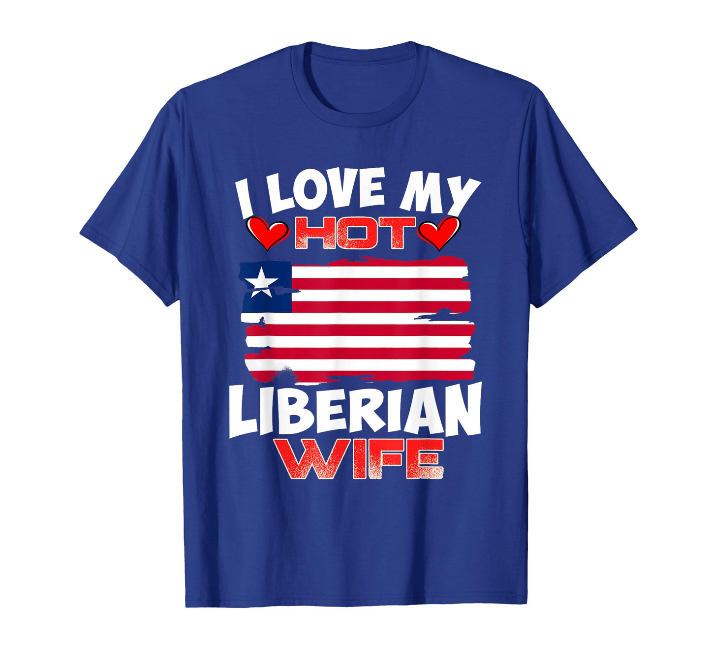 Liberia I Love My Hot Liberian Wife T-Shirt