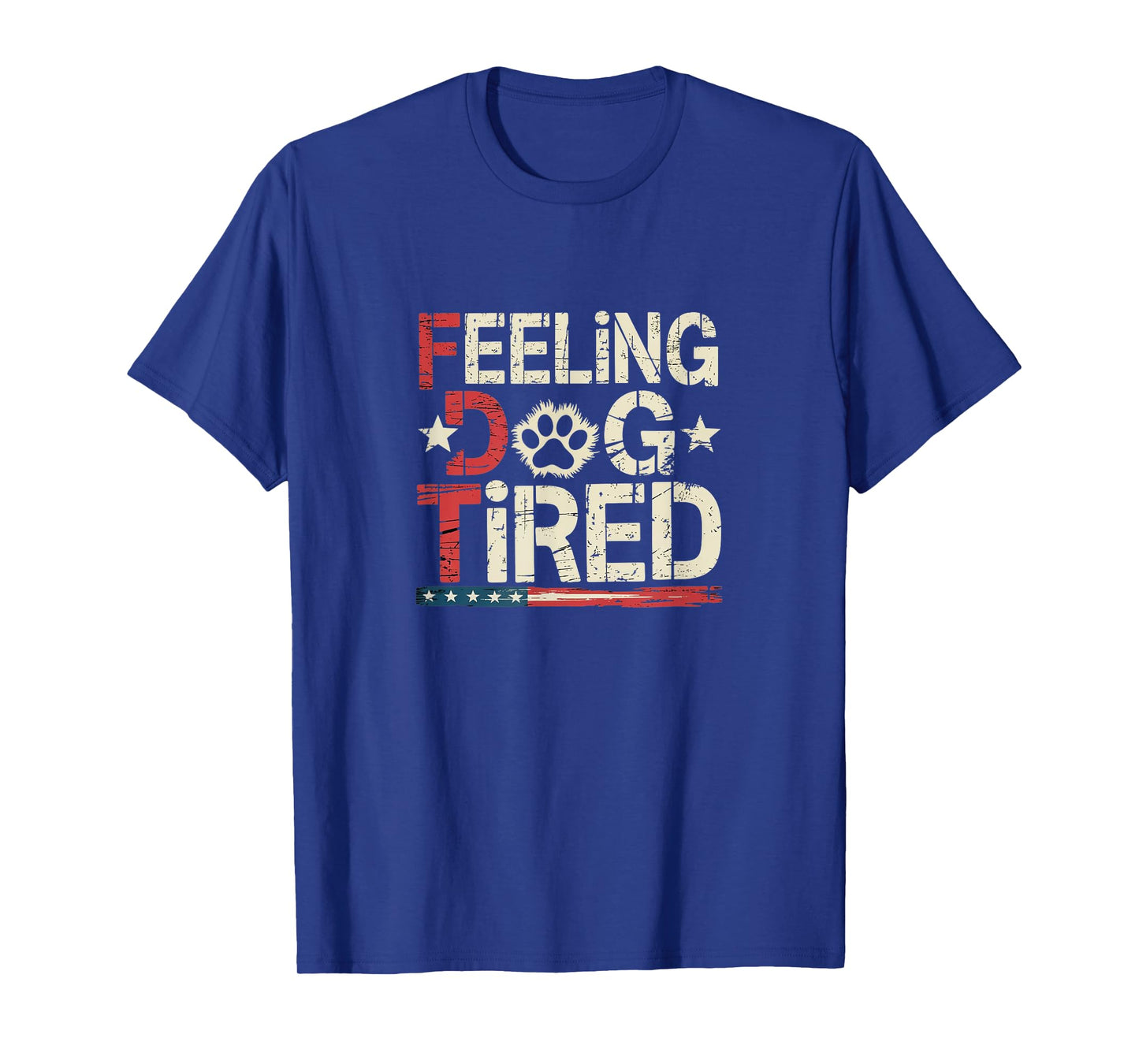 Feeling Dog Tired - American Flag T-Shirt