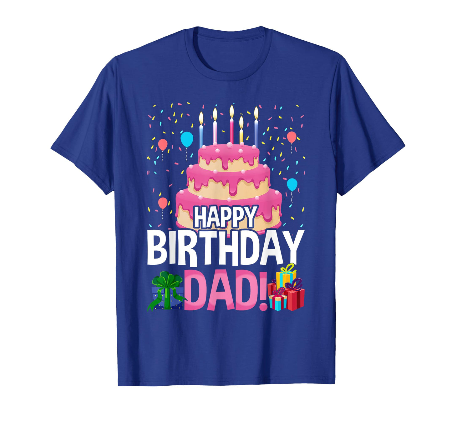 Happy Birthday Daddy Dad Father's Day T-Shirt