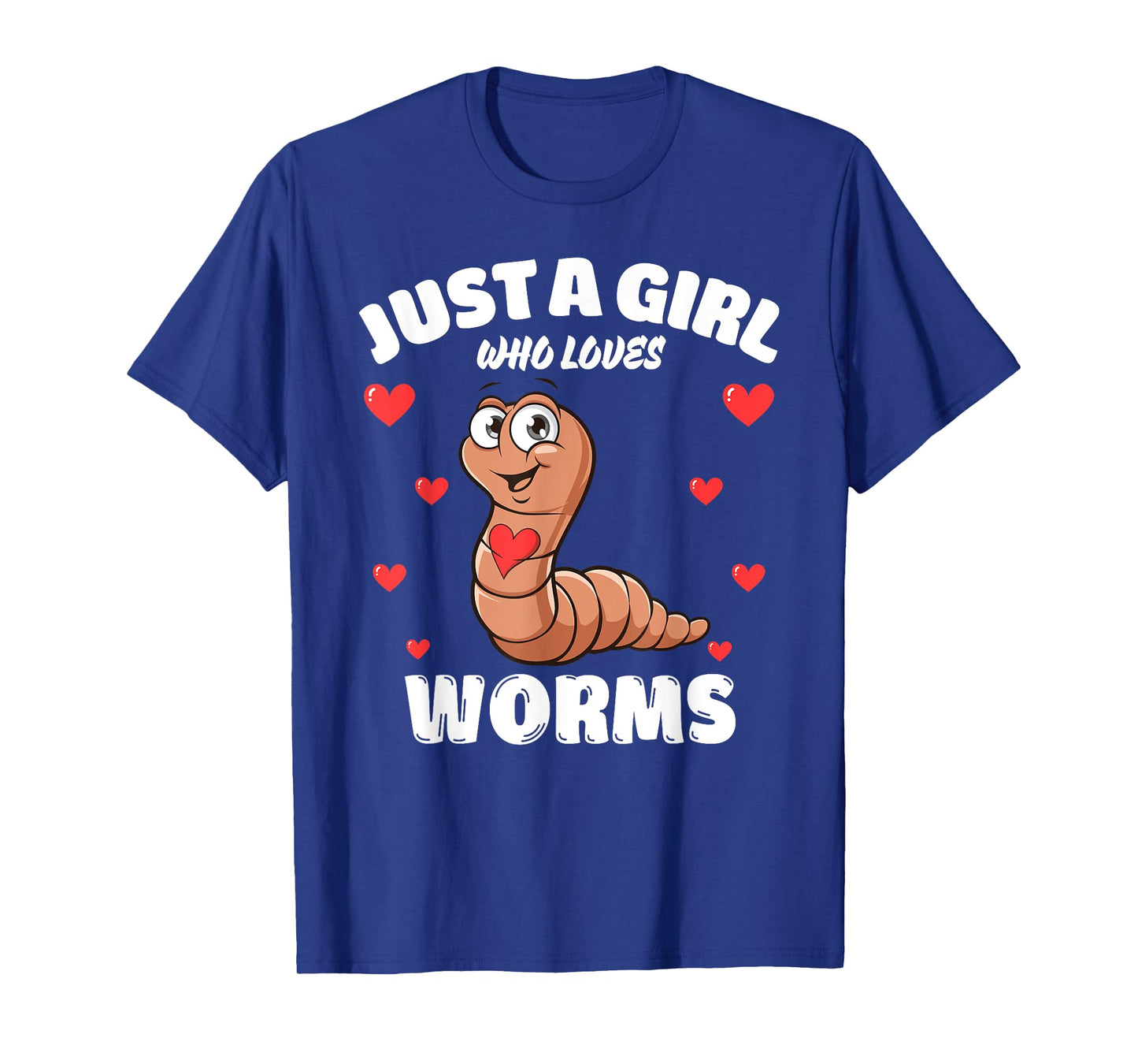Just A Girl Who Loves Worms, Cute Worm Lovers T-Shirt