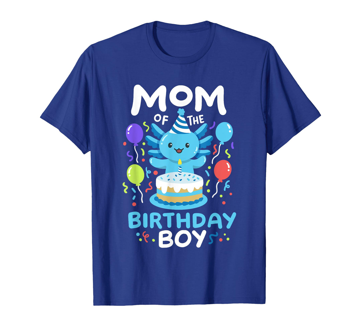 Mom Of The Birthday Boy Kids Axolotl Bday Family Matching T-Shirt