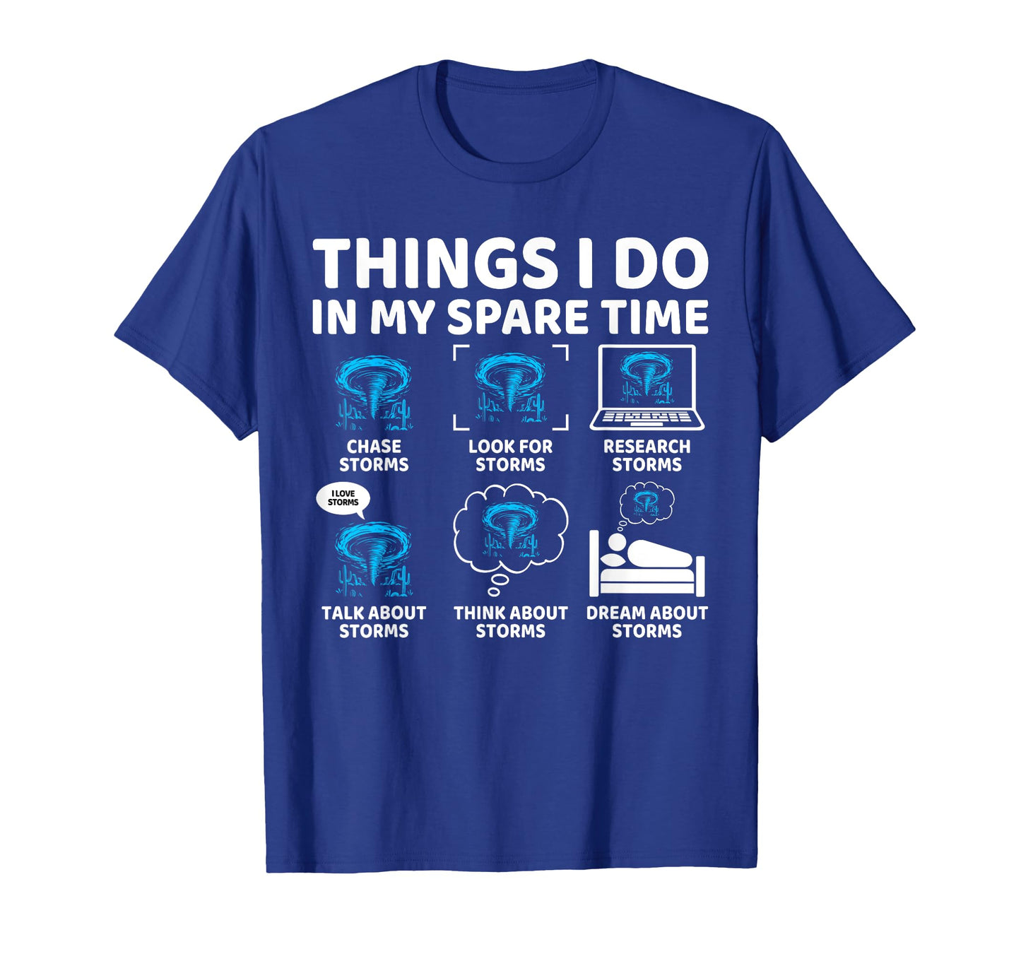 Things I Do in My Spare Time Funny Tornado Storm Chaser T-Shirt