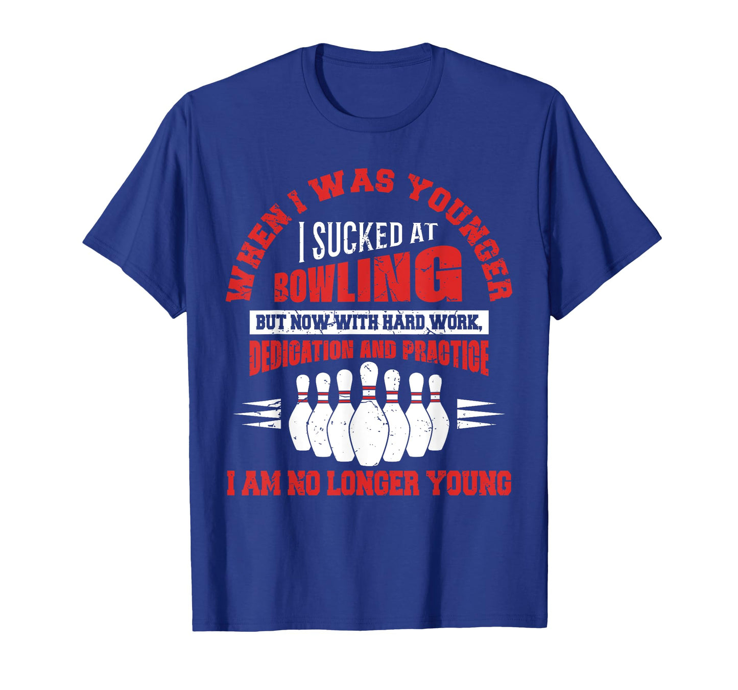 When I Was Younger I Sucked At Bowling Sport Bowler Funny T-Shirt