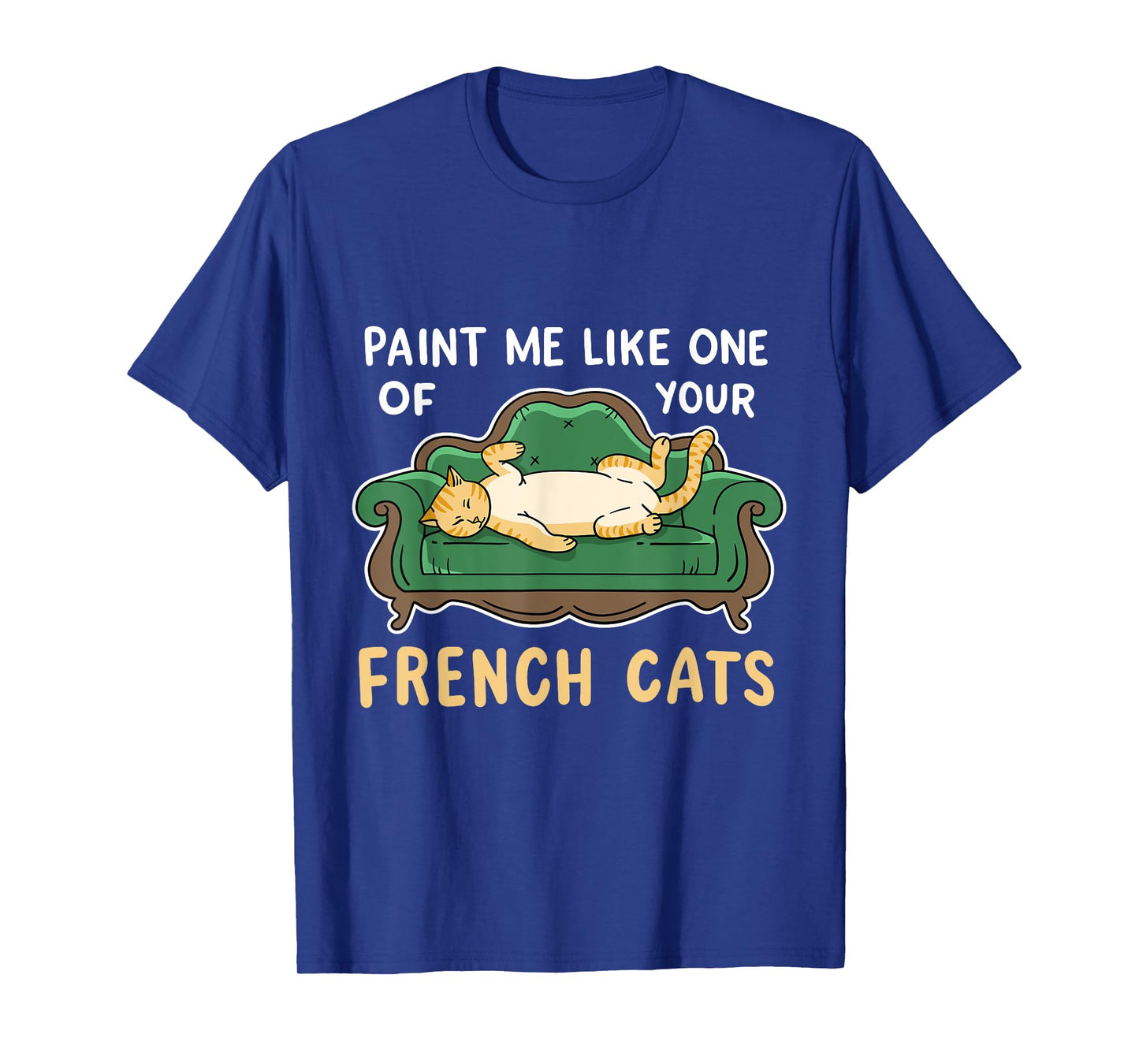 Paint Me Like One Of Your French Funny Titanic Cat Men Women T-Shirt