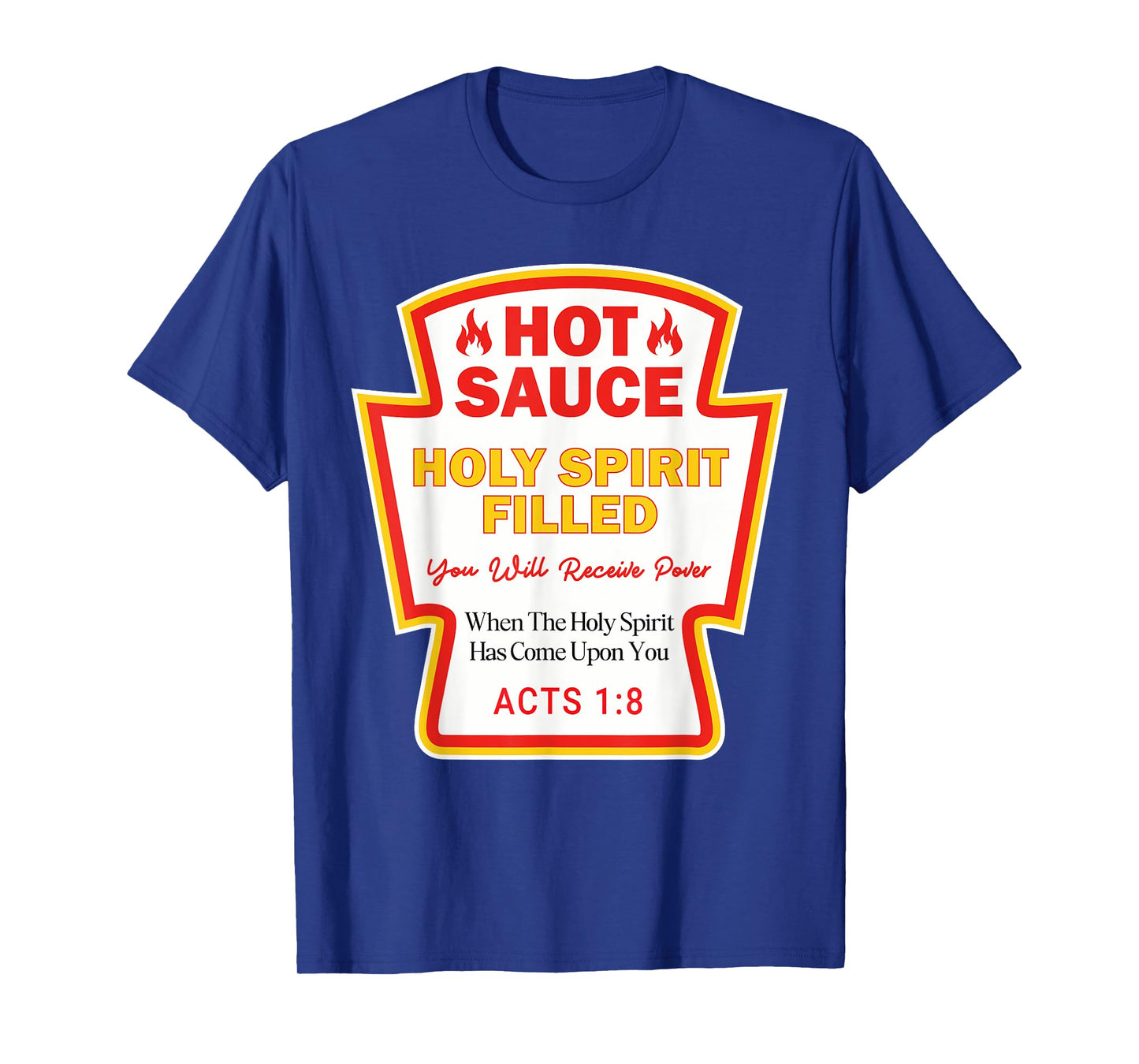 Hot Sauce Spirit Filled Jesus Funny Christian Gifts T-Shirt