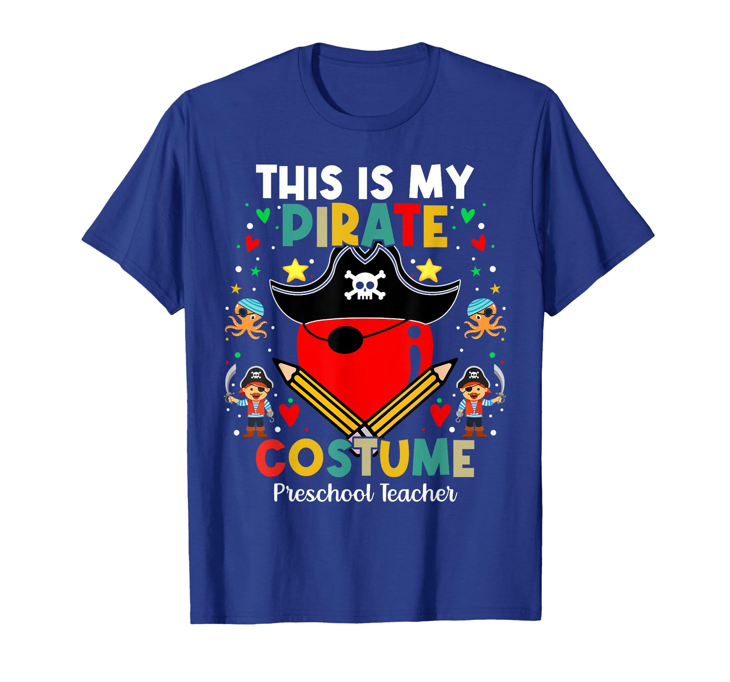 Pirate Costume Preschool teacher Pirate Teacher Halloween T-Shirt