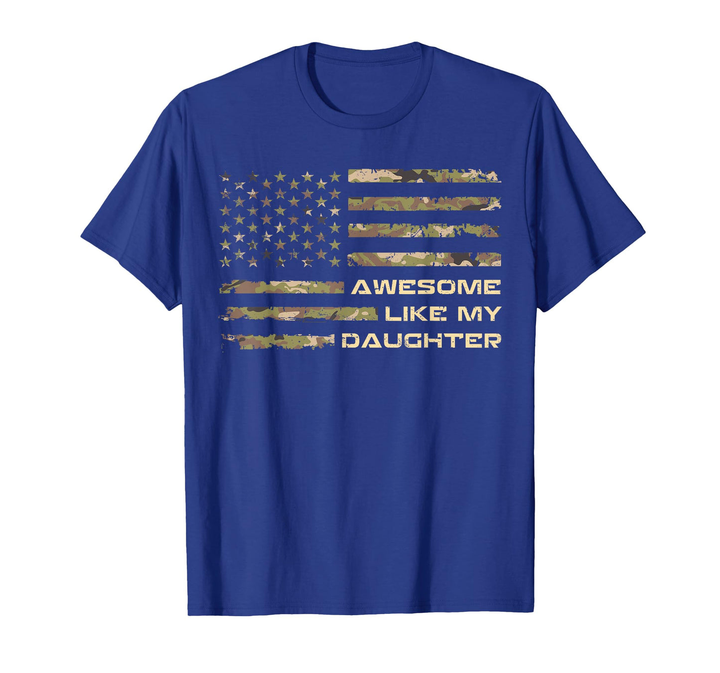 Awesome Like My Daughter Dad Fathers Day Camo American Flag T-Shirt