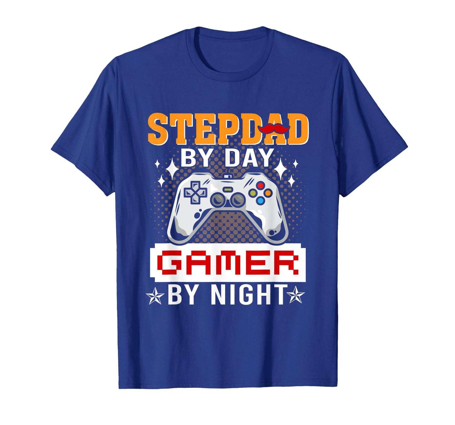 Funny Video Game Step-Dad By Day Gamer By Night T-Shirt