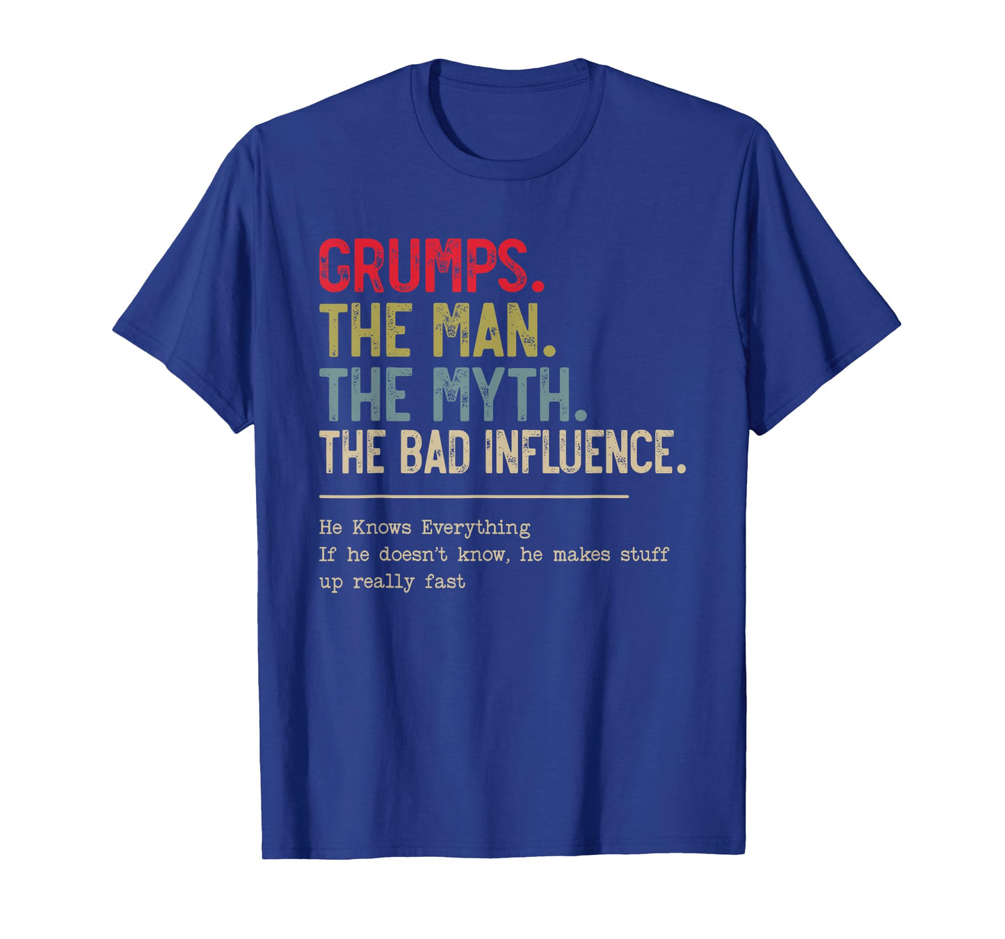 Grumps The Man The Myth The Bad Influence Funny Grandpa T-Shirt