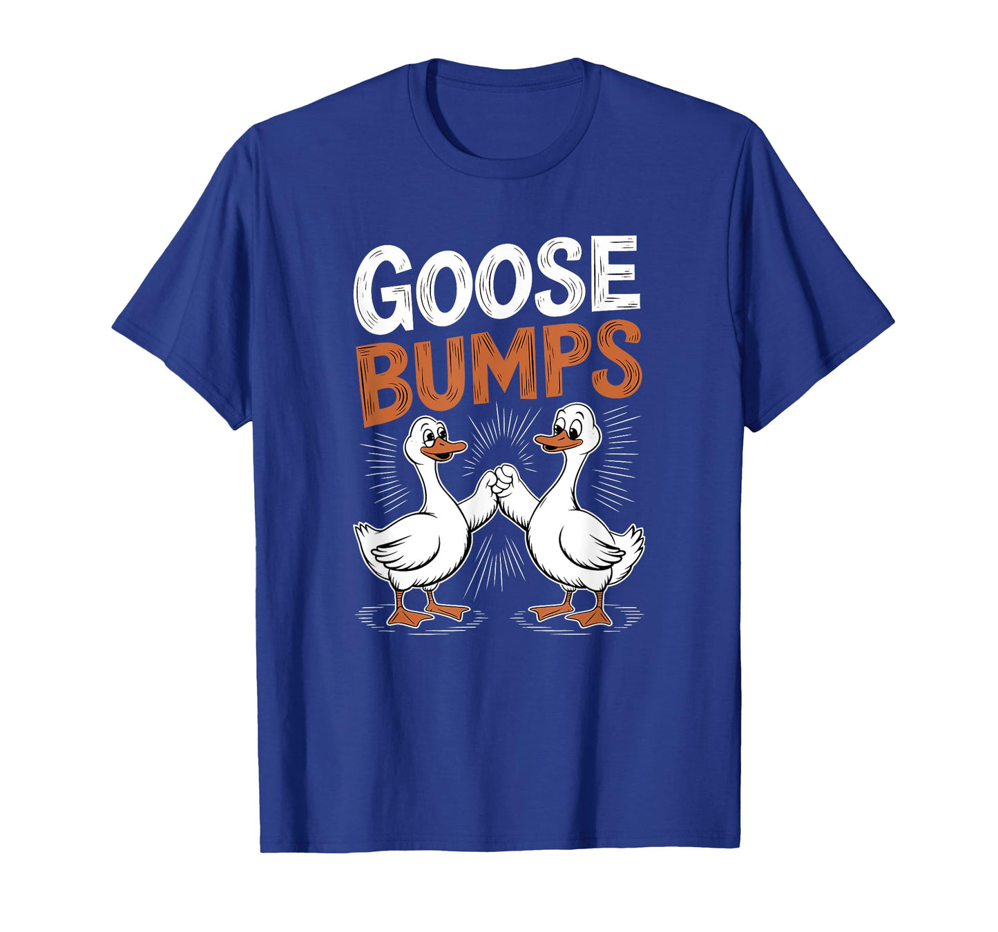 Goose Bumps Funny Fist Bump Pun with Two Geese T-Shirt