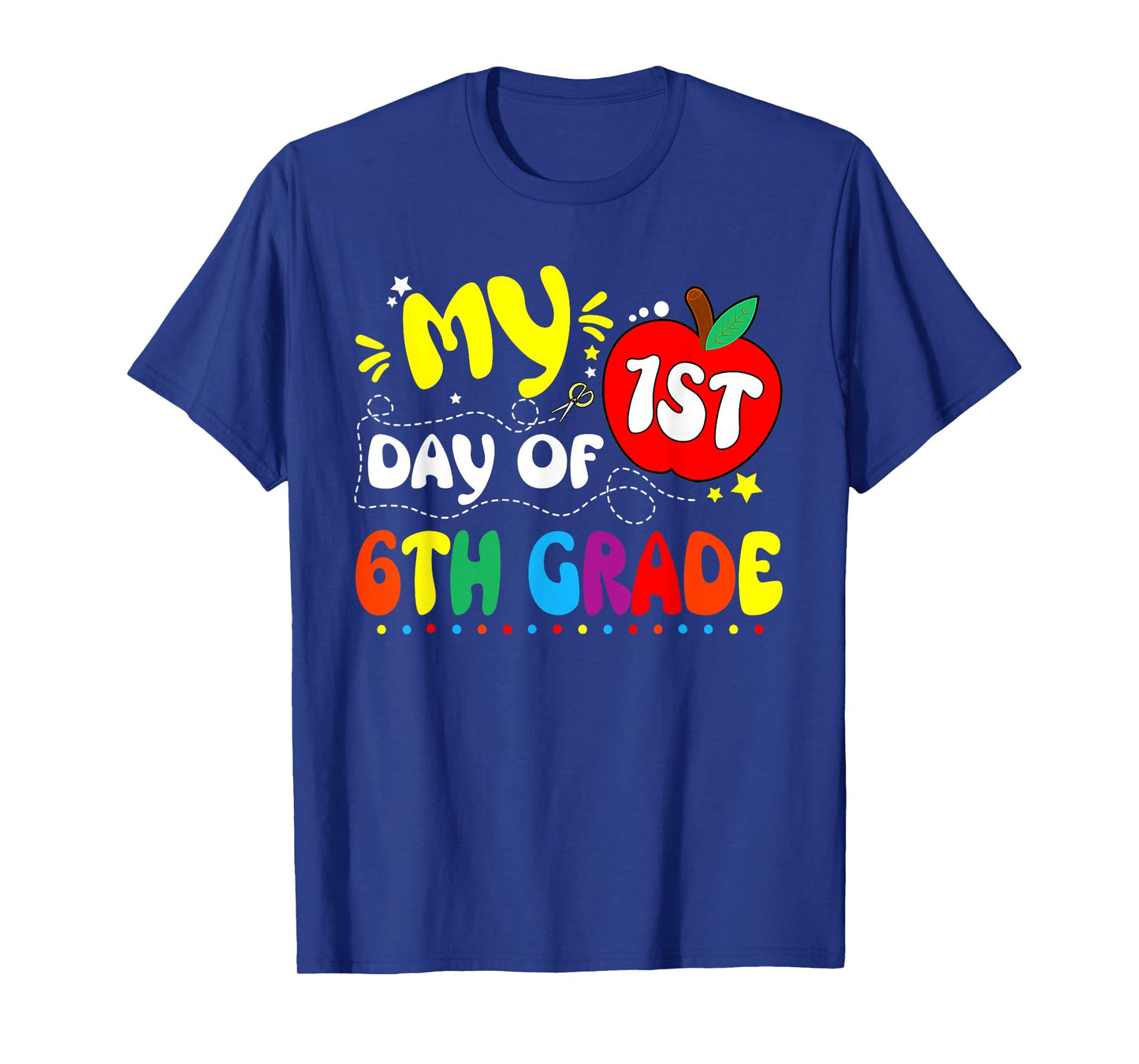 My First Day Of 6th Grade Teacher Kids 1st Day Of School T-Shirt