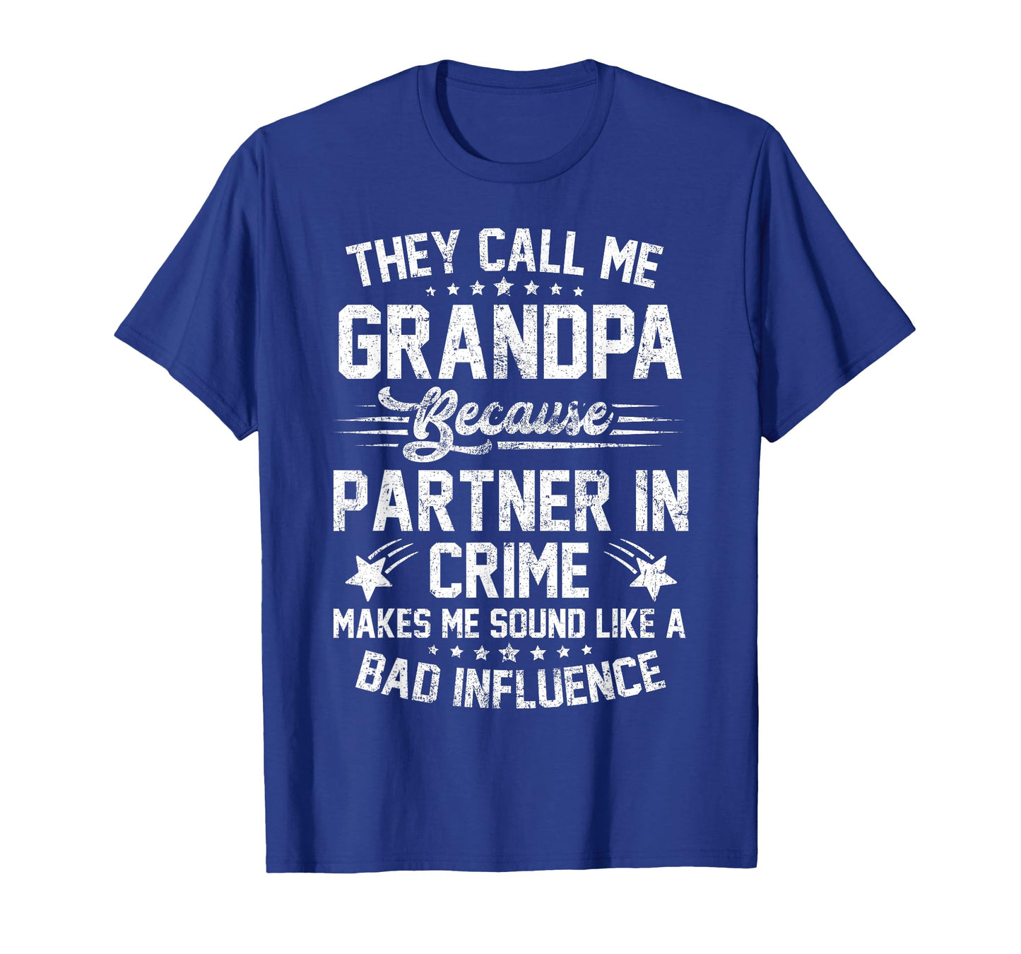 Funny They Call Me Grandpa Because Partner in Crime T-Shirt