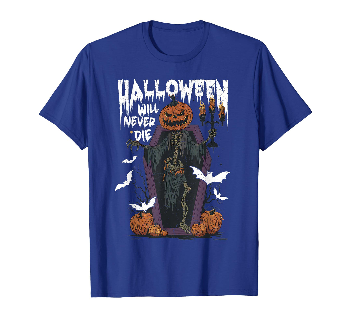 Horror Retro Spooky Halloween Will Never Die Funny Skeleton T-Shirt