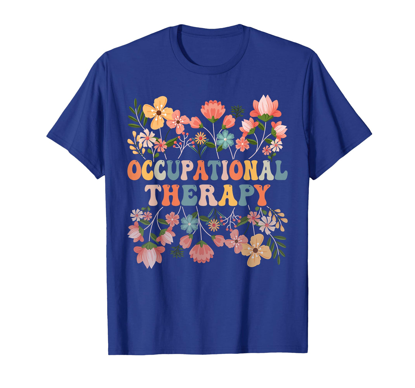 OT Occupational Therapy Occupational Therapist T-Shirt