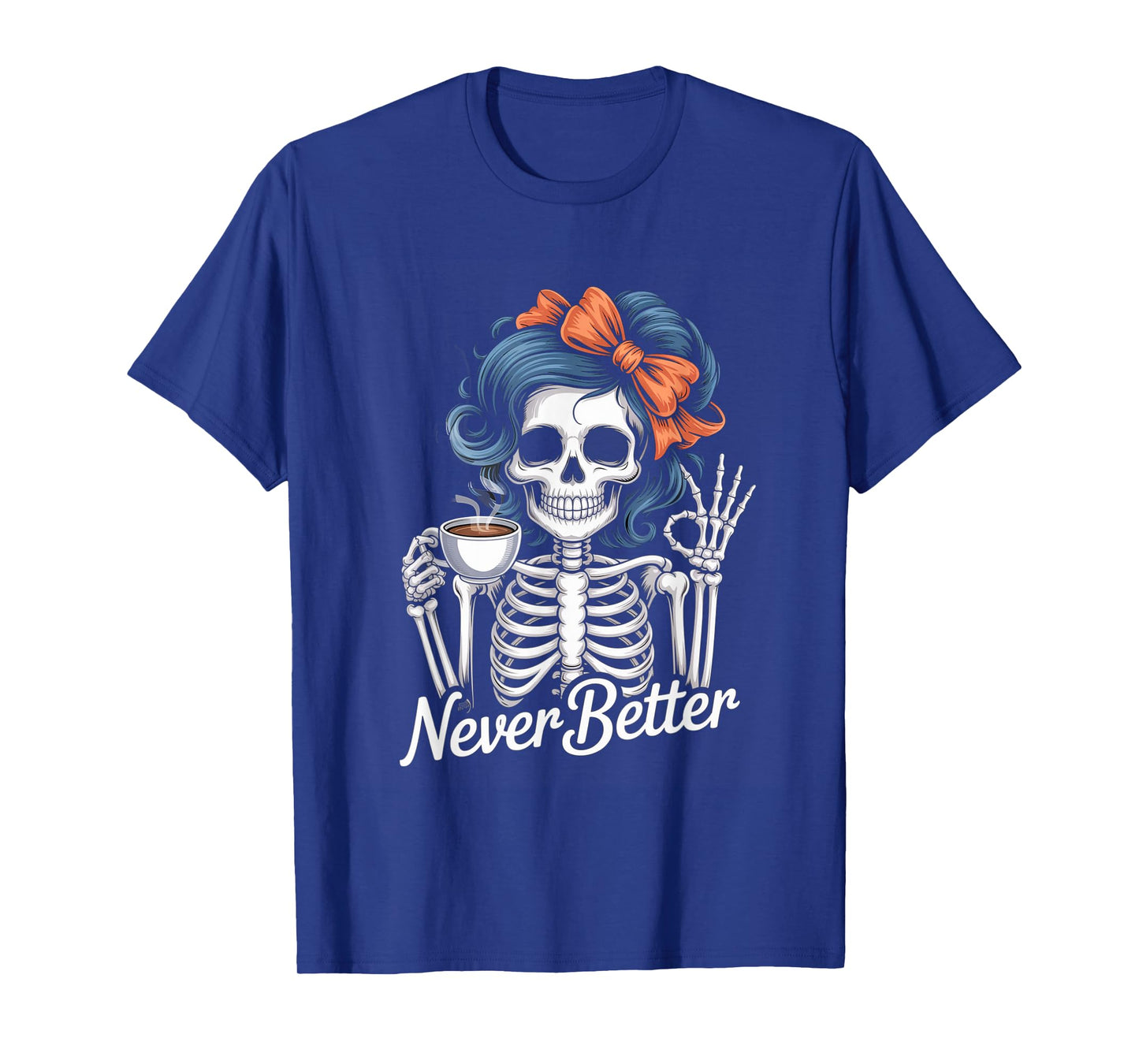 Messy Bun Coffee Never Better Skeleton Women Coquette T-Shirt