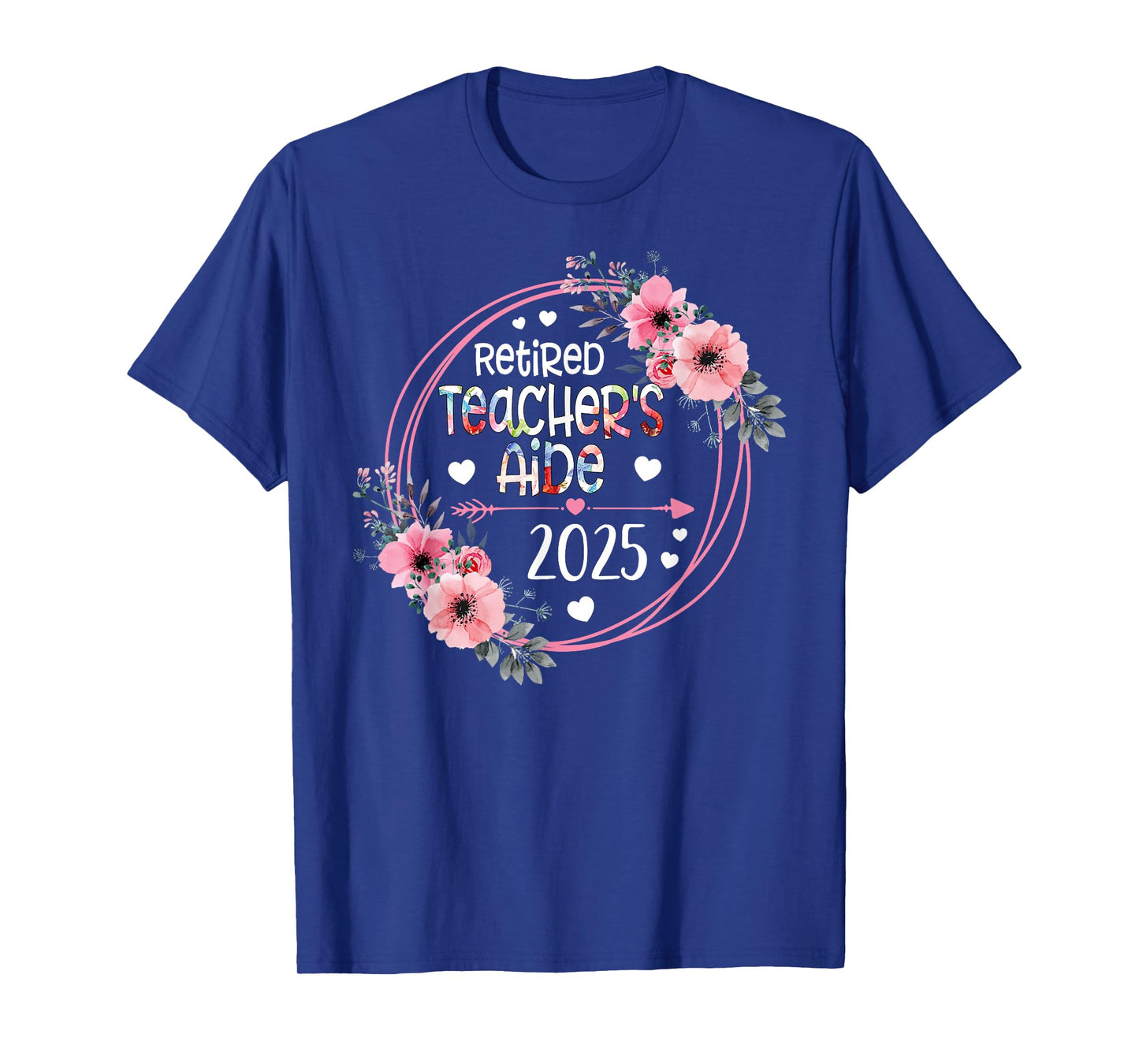 Floral Retired Teacher's Aide Est 2025 Retirement Gift Women T-Shirt