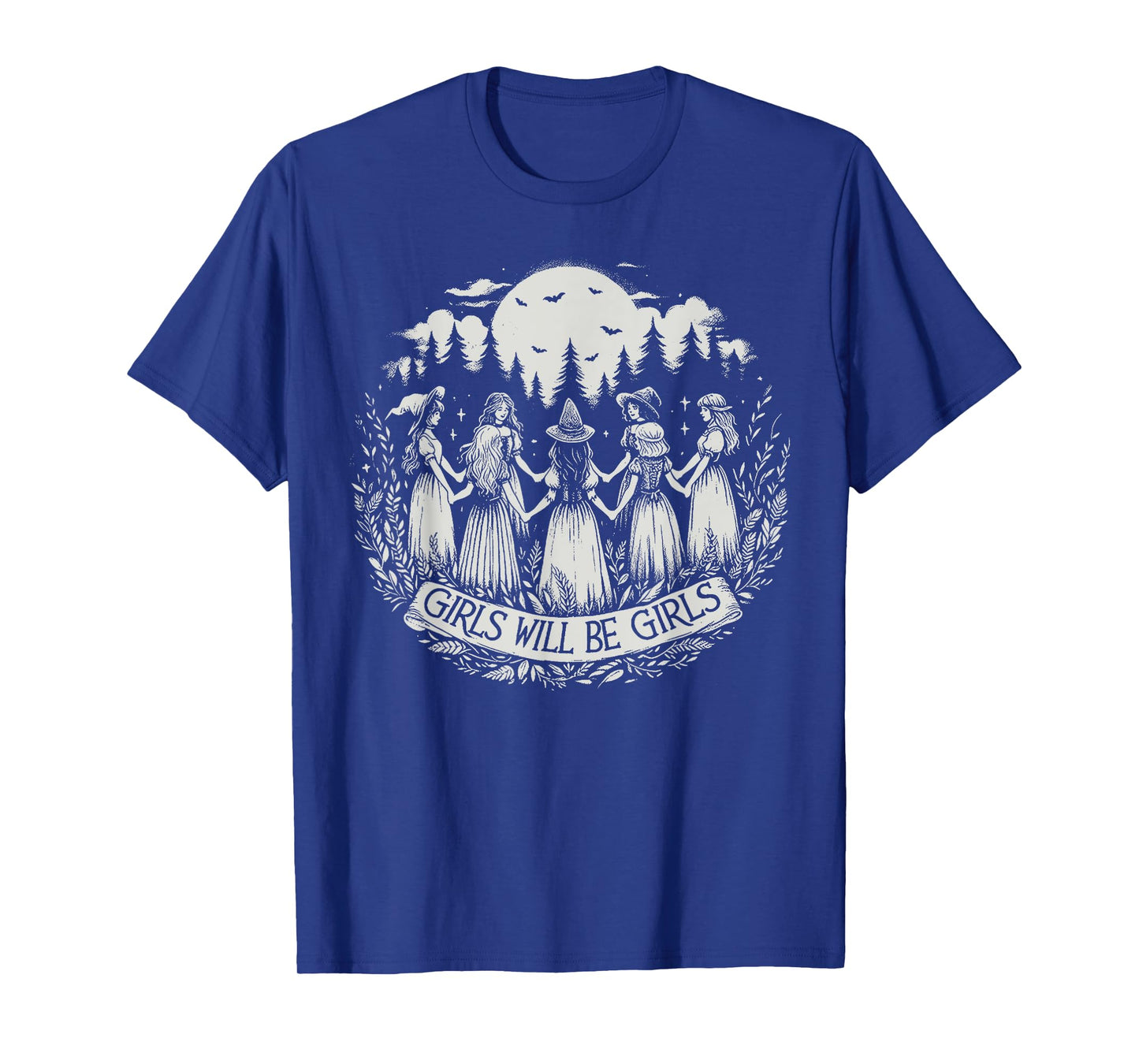 Girl Will Be Girls Witch Witchy Spooky Season Halloween T-Shirt