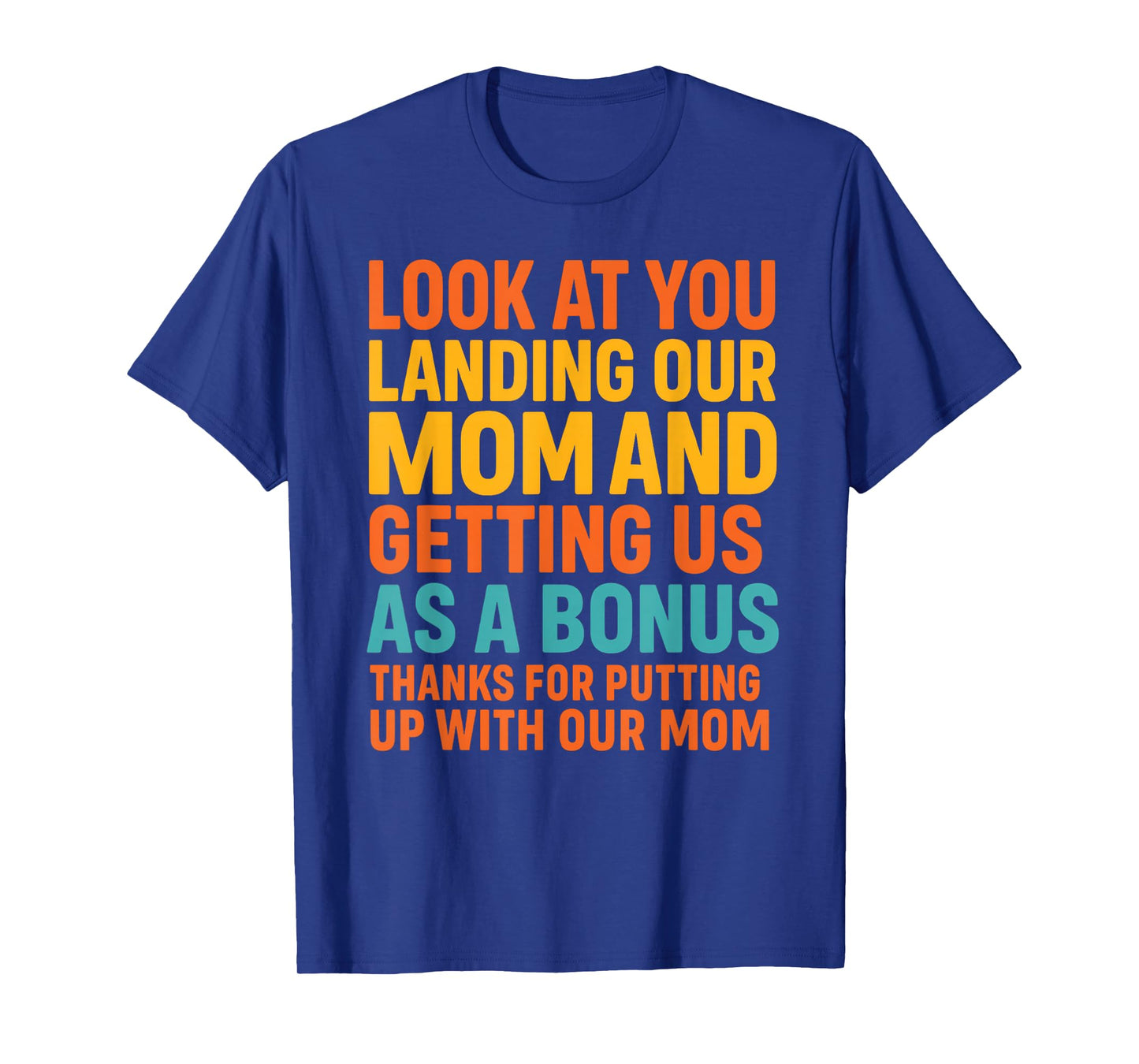 Look At You Landing Our Mom Funny Father's Day Dad Retro T-Shirt