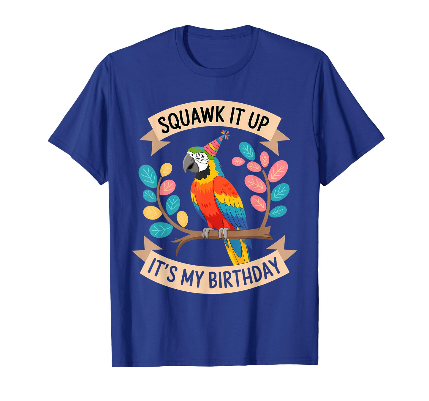 Parrot Birthday Male Female Men Women Kids T-Shirt