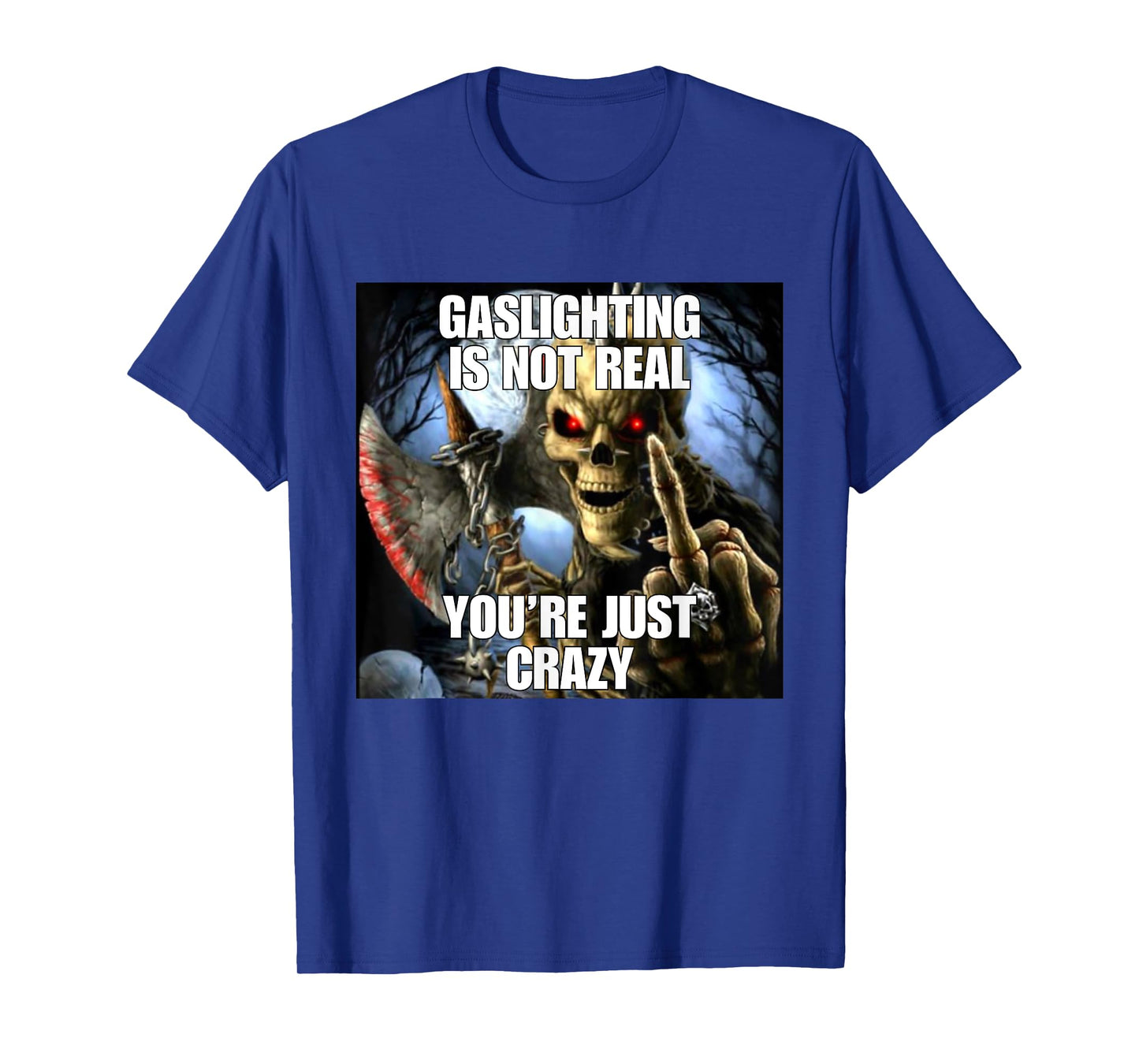 Gaslighting Funny Cringe Hard Skeleton Meme T-Shirt