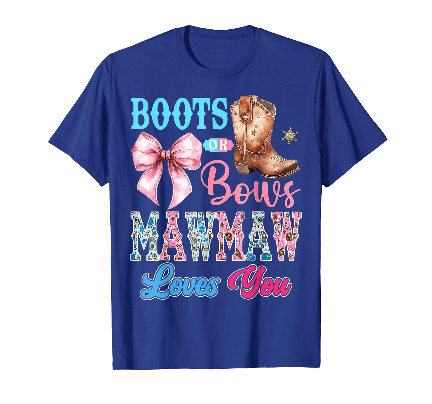 Boots or Bows Mawmaw Loves You Gender Reveal Party T-Shirt