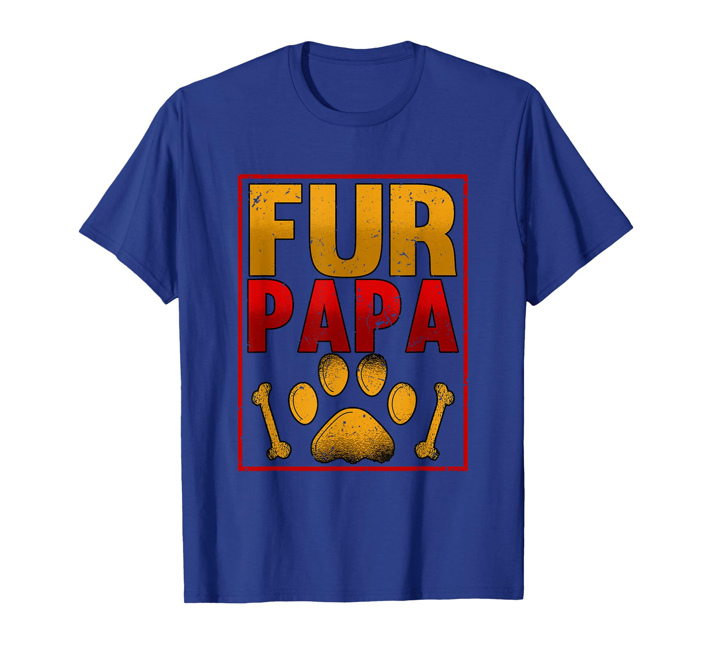 Fur Papa Dad Fathers Day Dog Lover Men T-Shirt