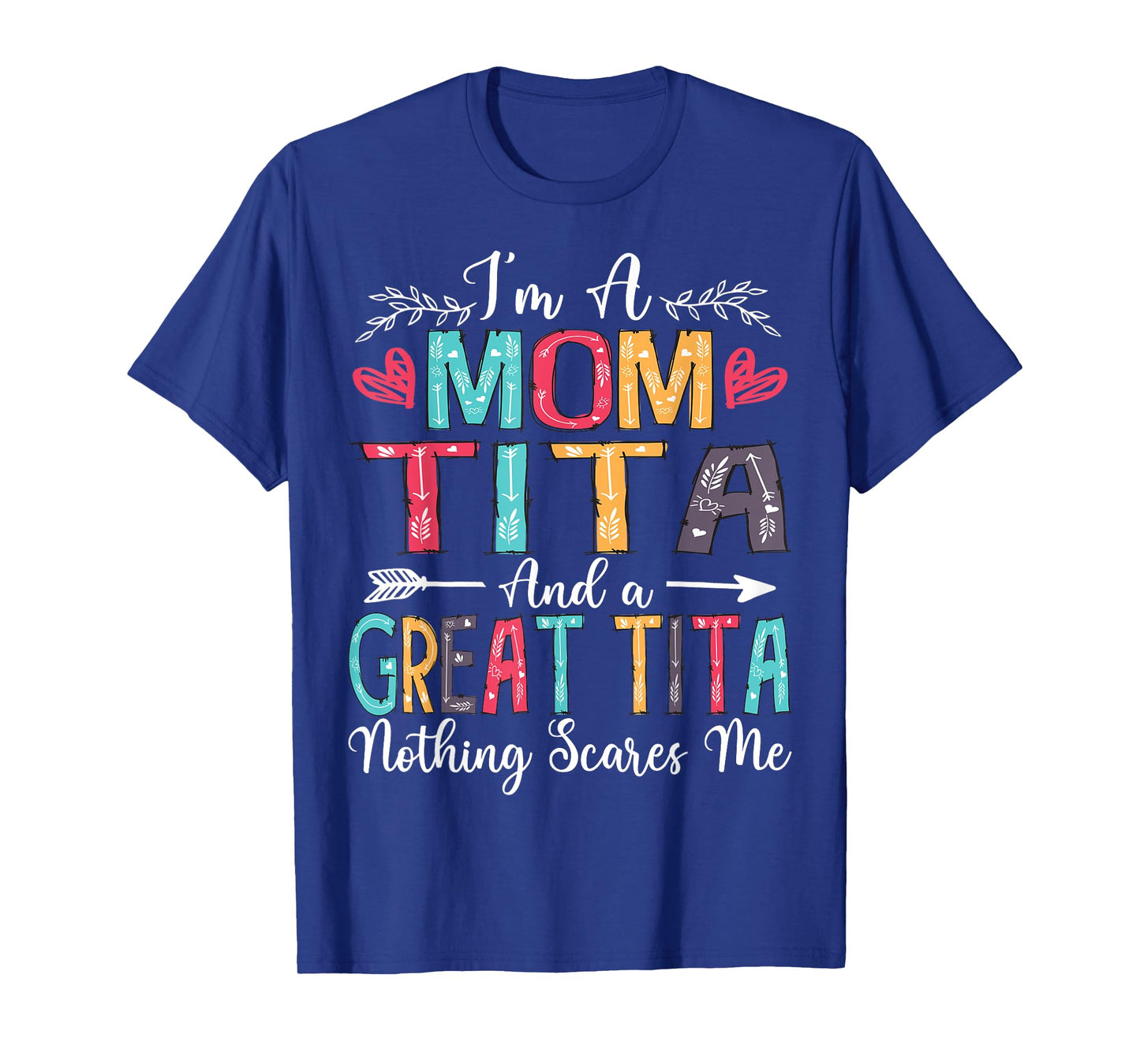 I'm A Mom Tita And Great Tita Mother's Day 2025 T-Shirt