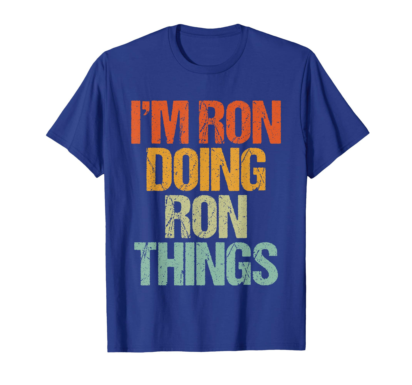 I'm RON Doing RON Things Shirt Funny Vintage Birthday T-Shirt