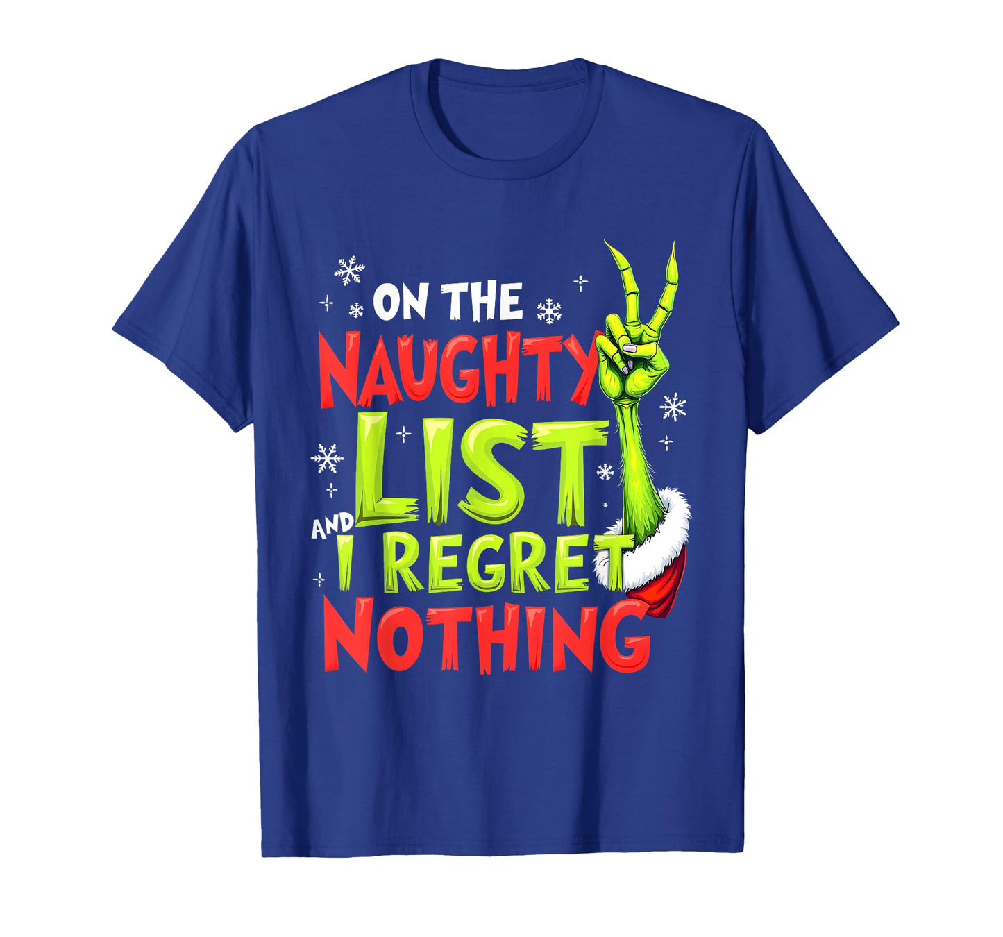 On The Naughty List And I Regret Nothing Funny Christmas Tee T-Shirt