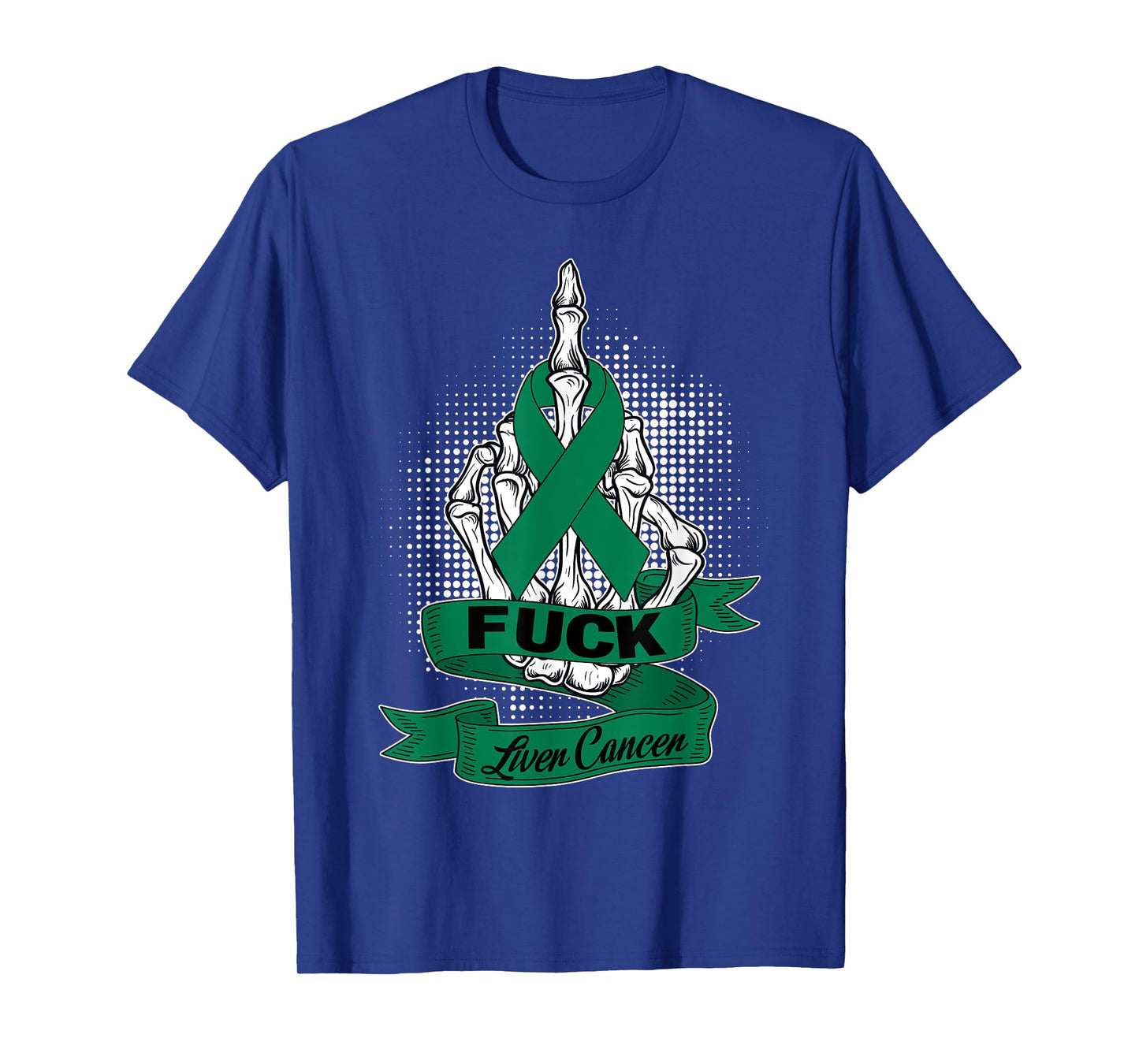 Fuck Cancer Liver Cancer Skeleton Green Ribbon Halloween T-Shirt